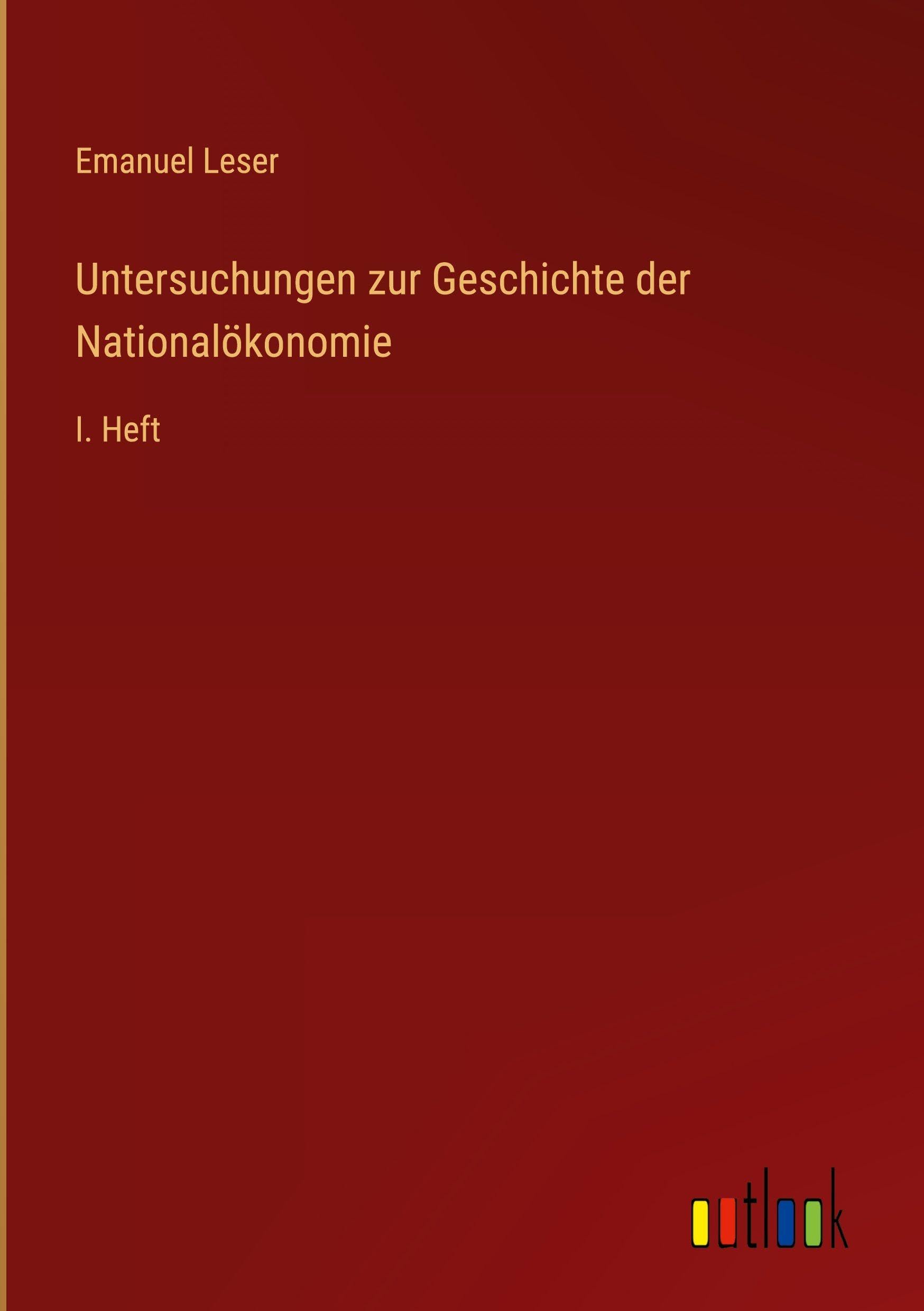 Untersuchungen zur Geschichte der Nationalökonomie Classics