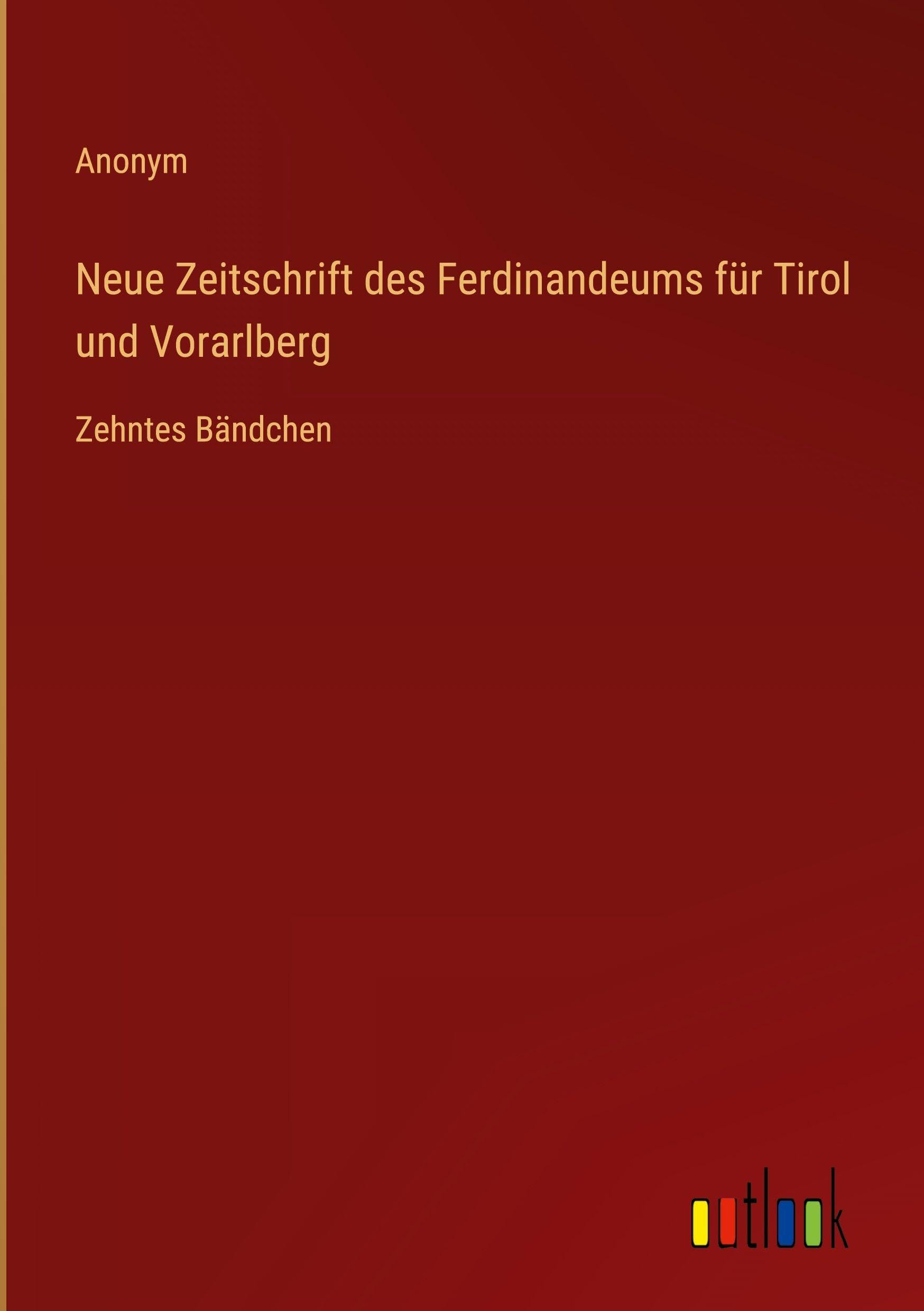 Neue Zeitschrift des Ferdinandeums für Tirol und Vorarlberg Classics