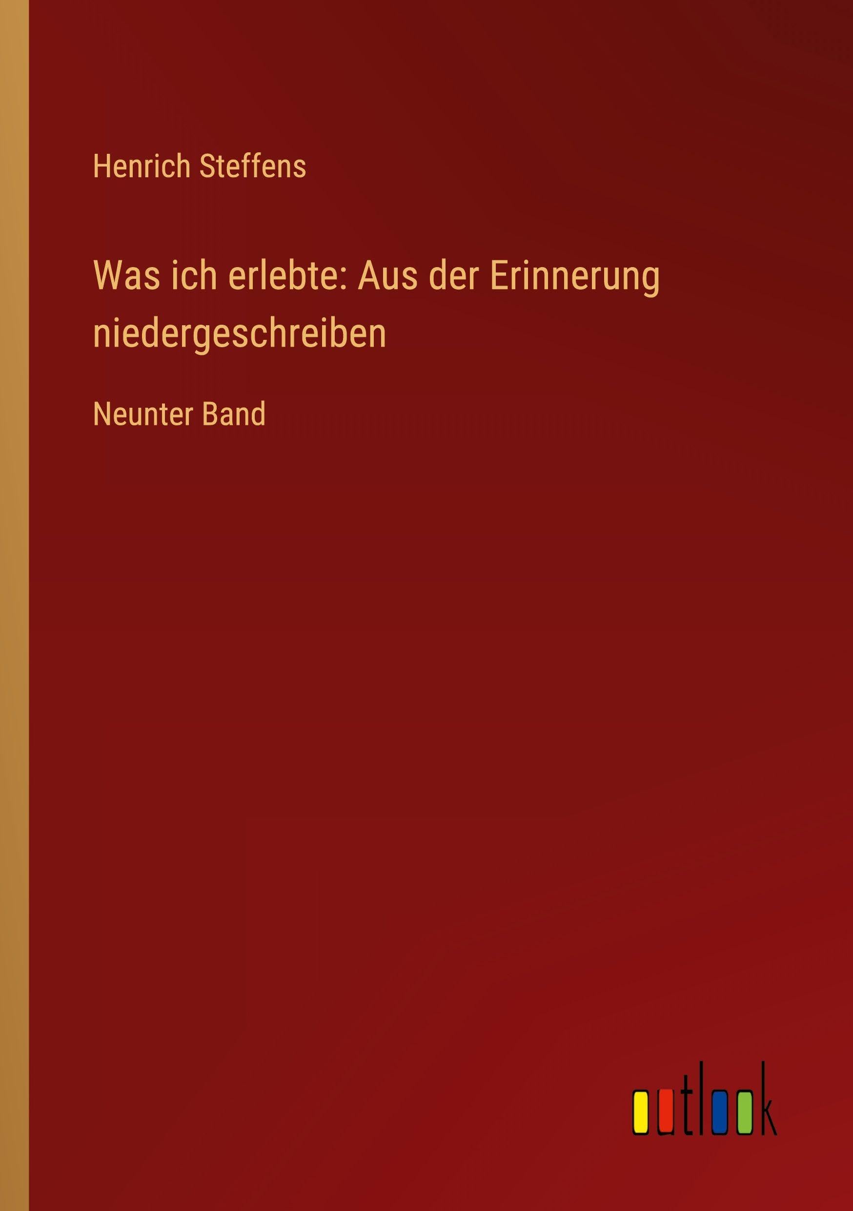 Was ich erlebte: Aus der Erinnerung niedergeschreiben Classics