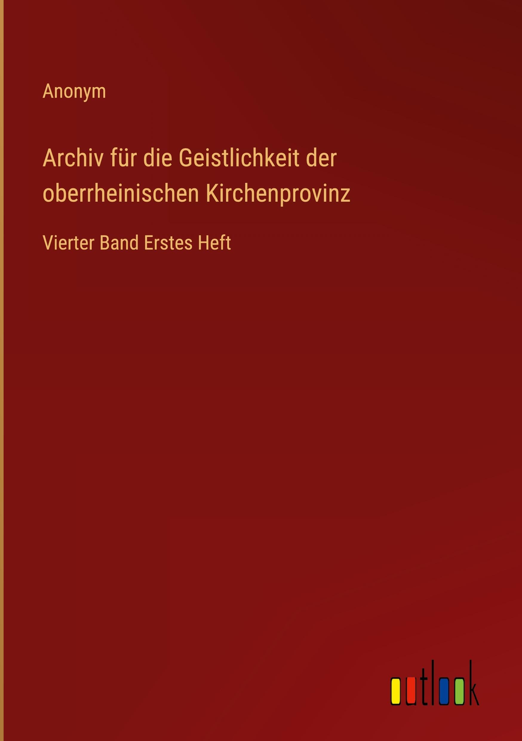 Archiv für die Geistlichkeit der oberrheinischen Kirchenprovinz Classics