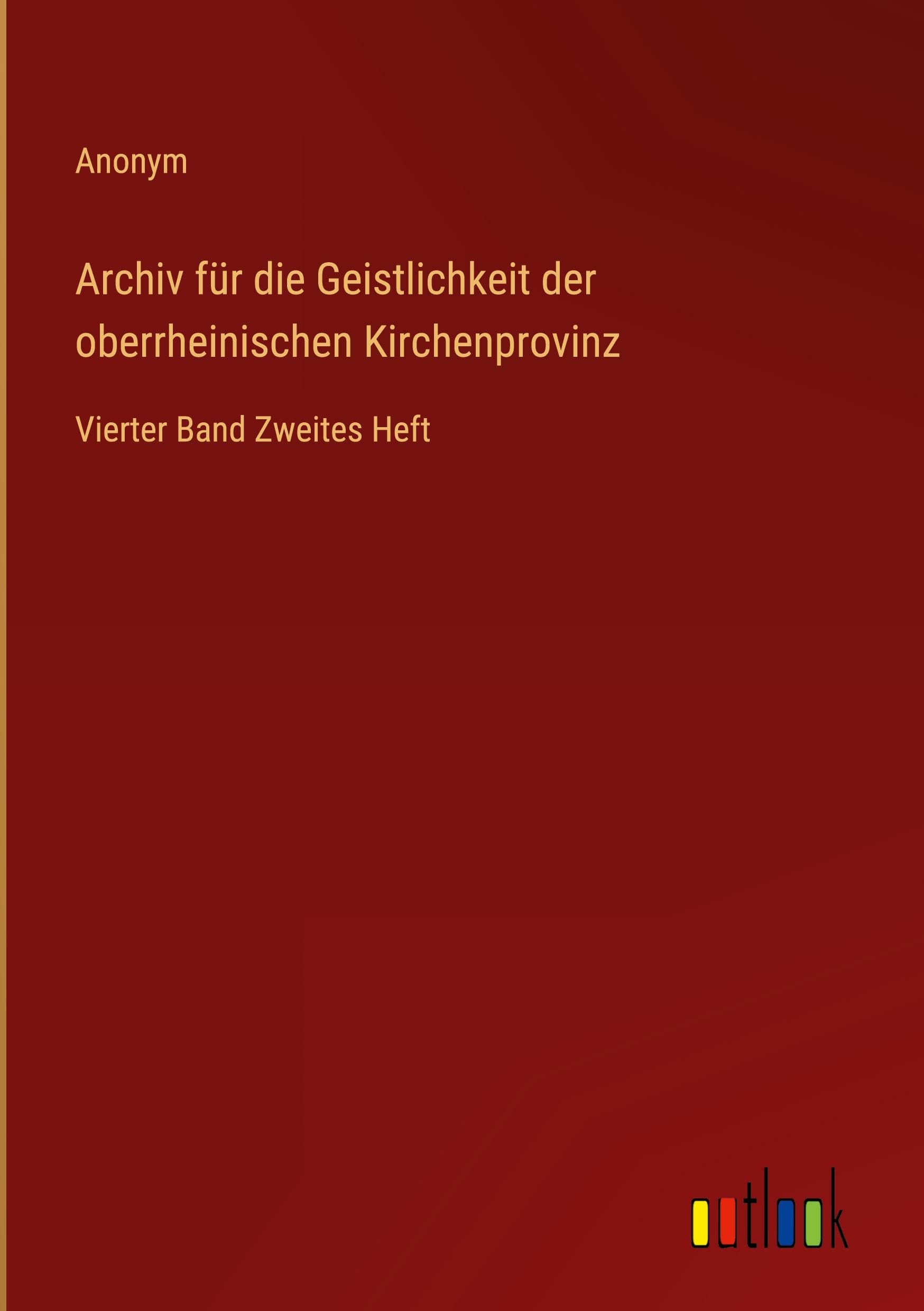 Archiv für die Geistlichkeit der oberrheinischen Kirchenprovinz Classics