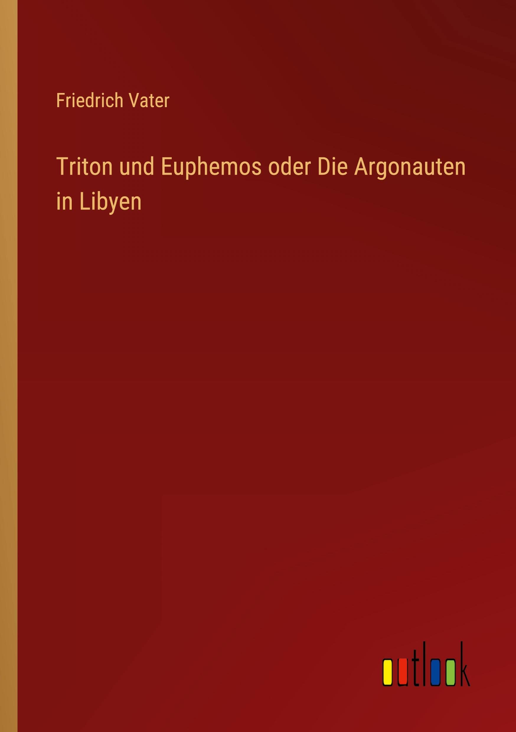Triton und Euphemos oder Die Argonauten in Libyen Contemporary literature Books