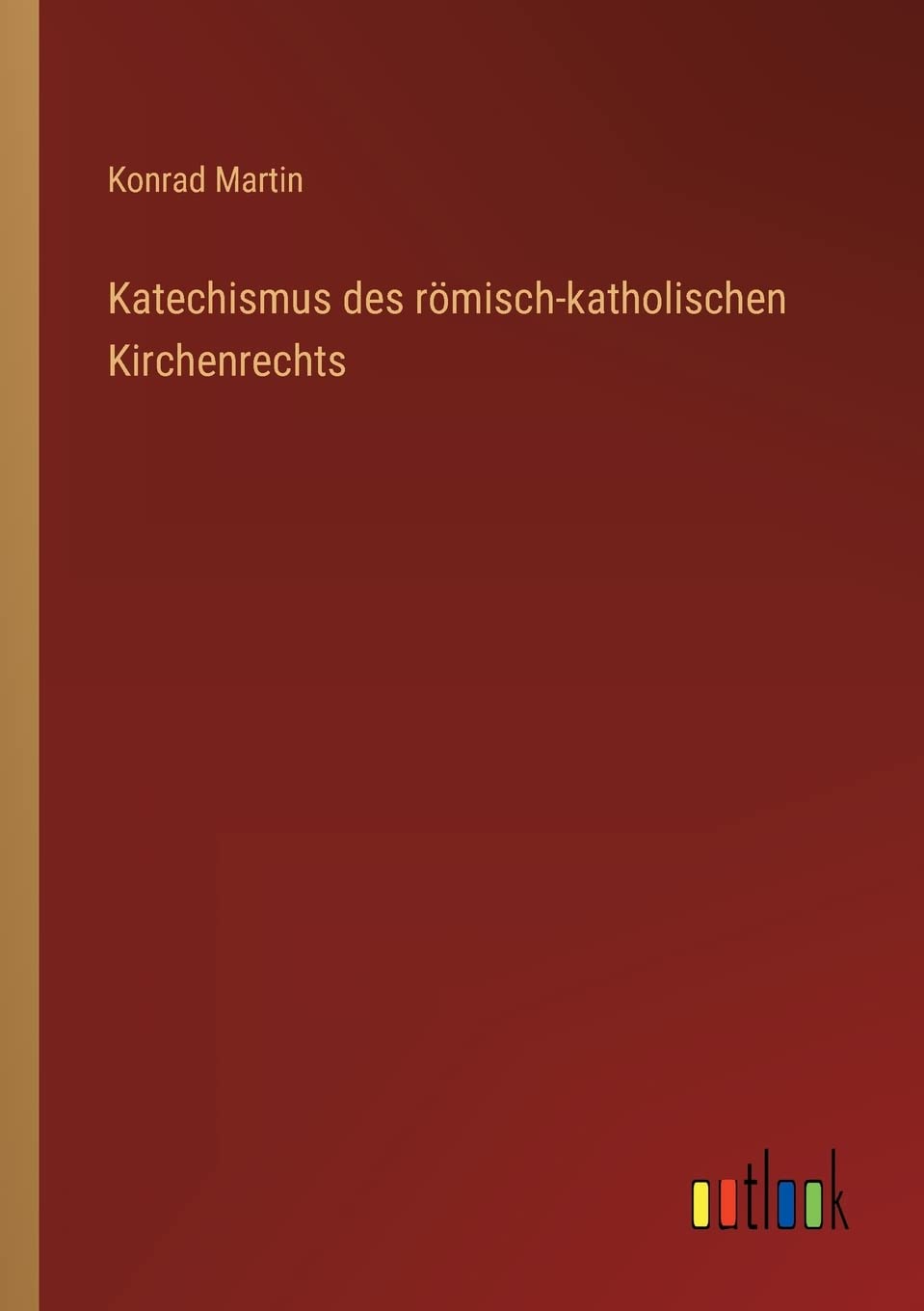 Katechismus des römisch-katholischen Kirchenrechts Contemporary literature