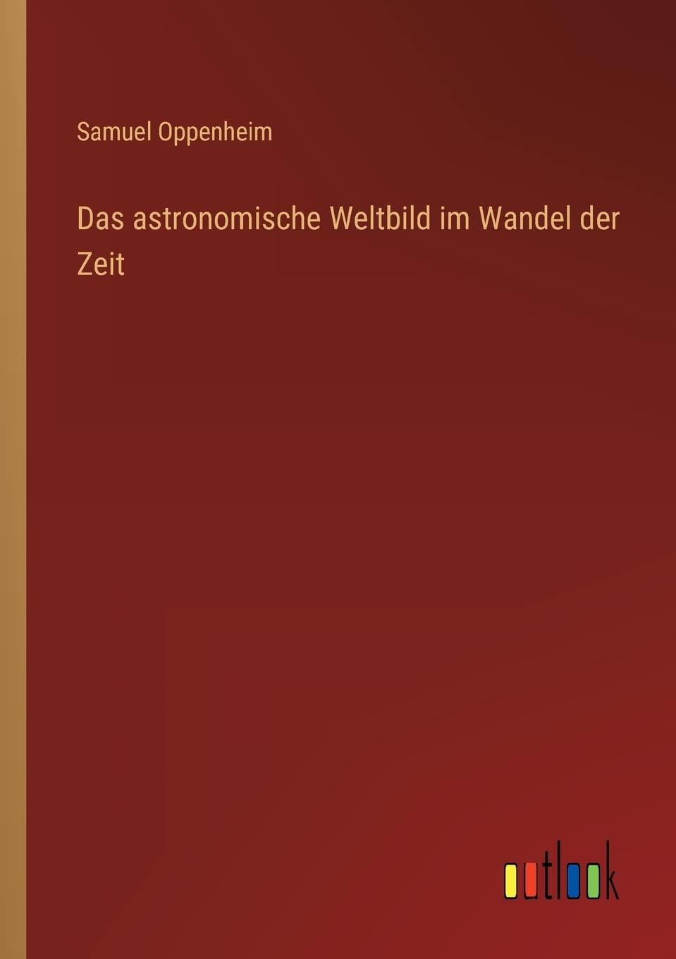 Das astronomische Weltbild im Wandel der Zeit Contemporary literature