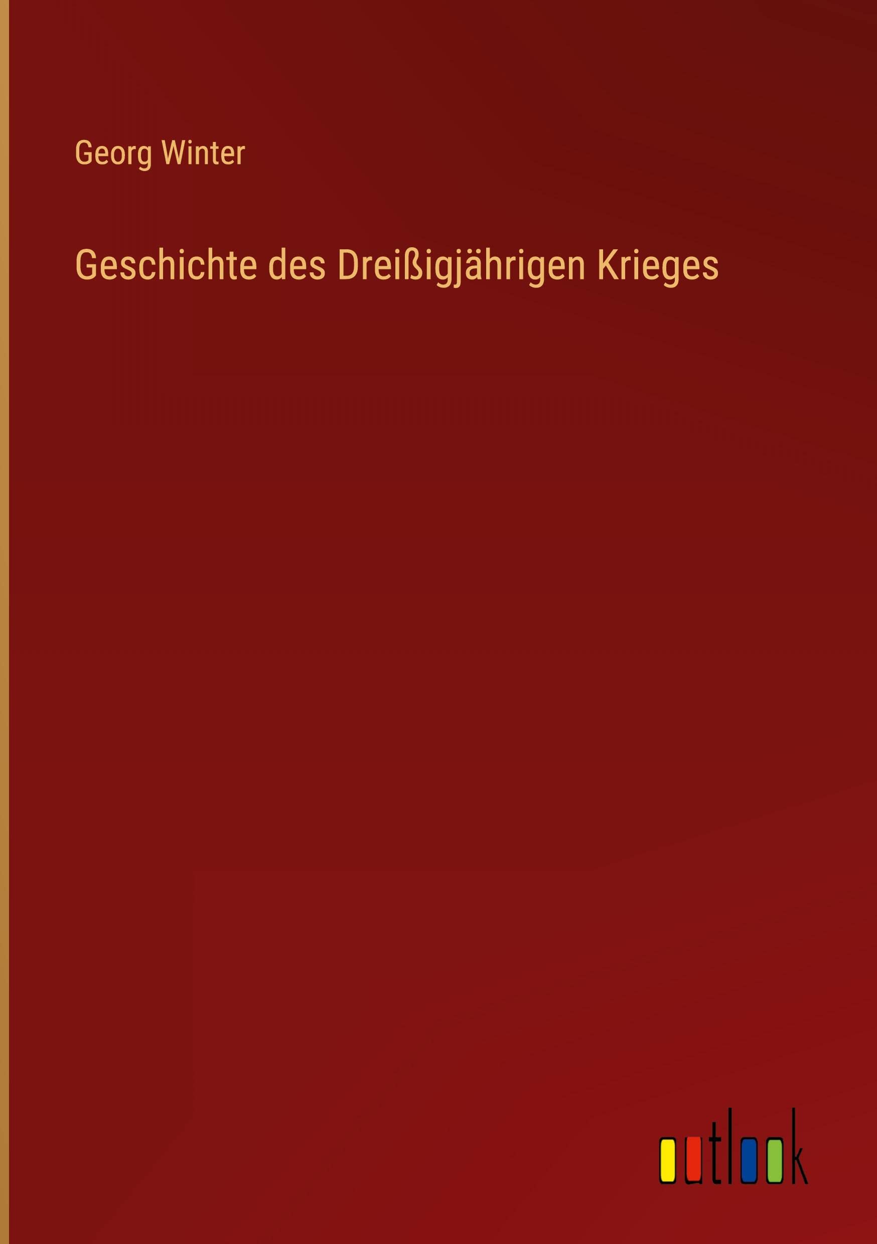 Geschichte des Dreißigjährigen Krieges Contemporary literature