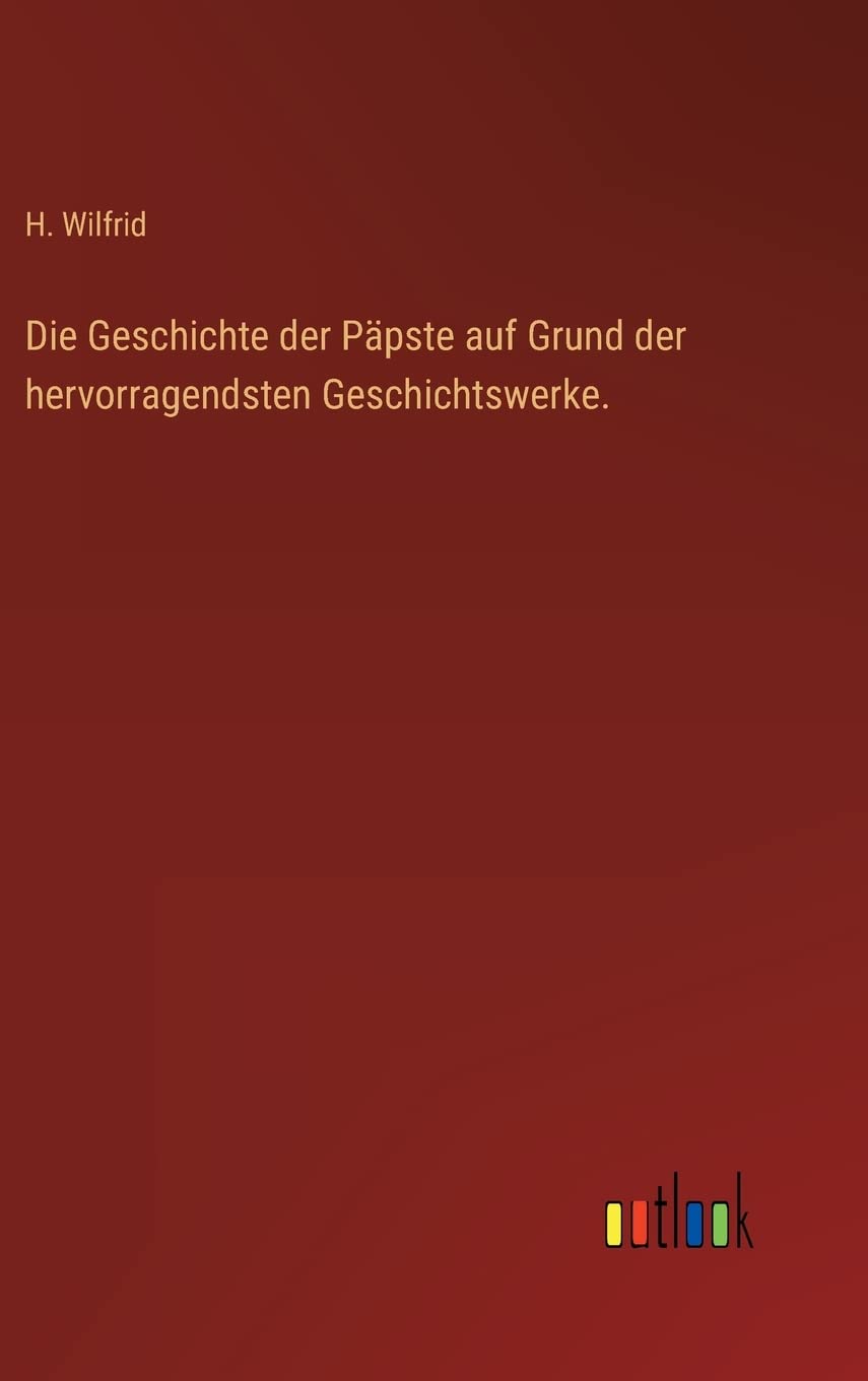 Die Geschichte der Päpste auf Grund der hervorragendsten Geschichtswerke. Contemporary literature