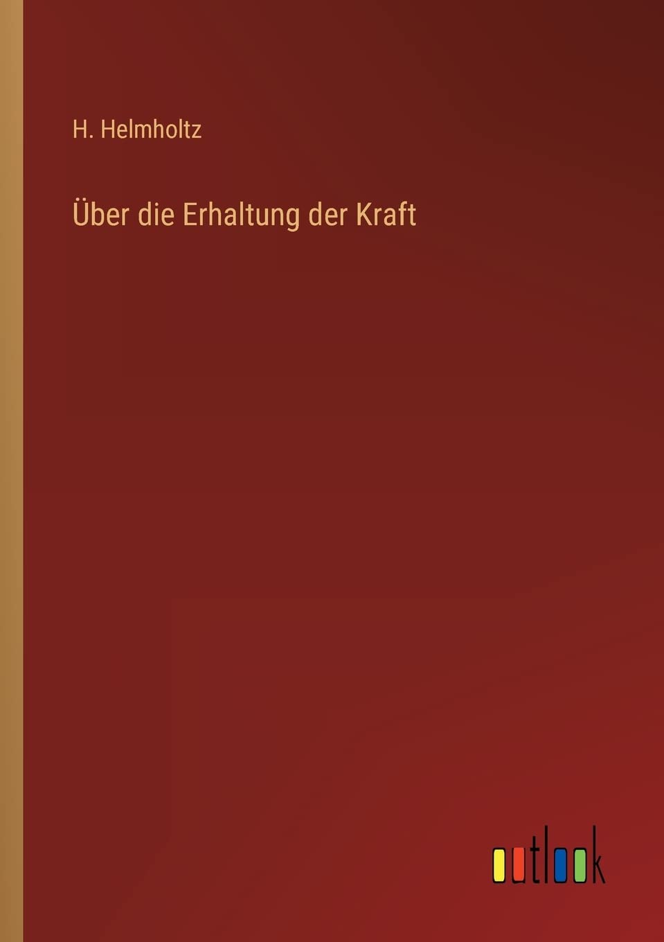 Über die Erhaltung der Kraft Contemporary literature