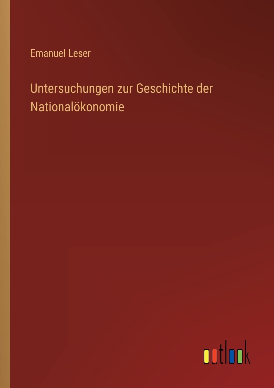 Untersuchungen zur Geschichte der Nationalökonomie Contemporary literature