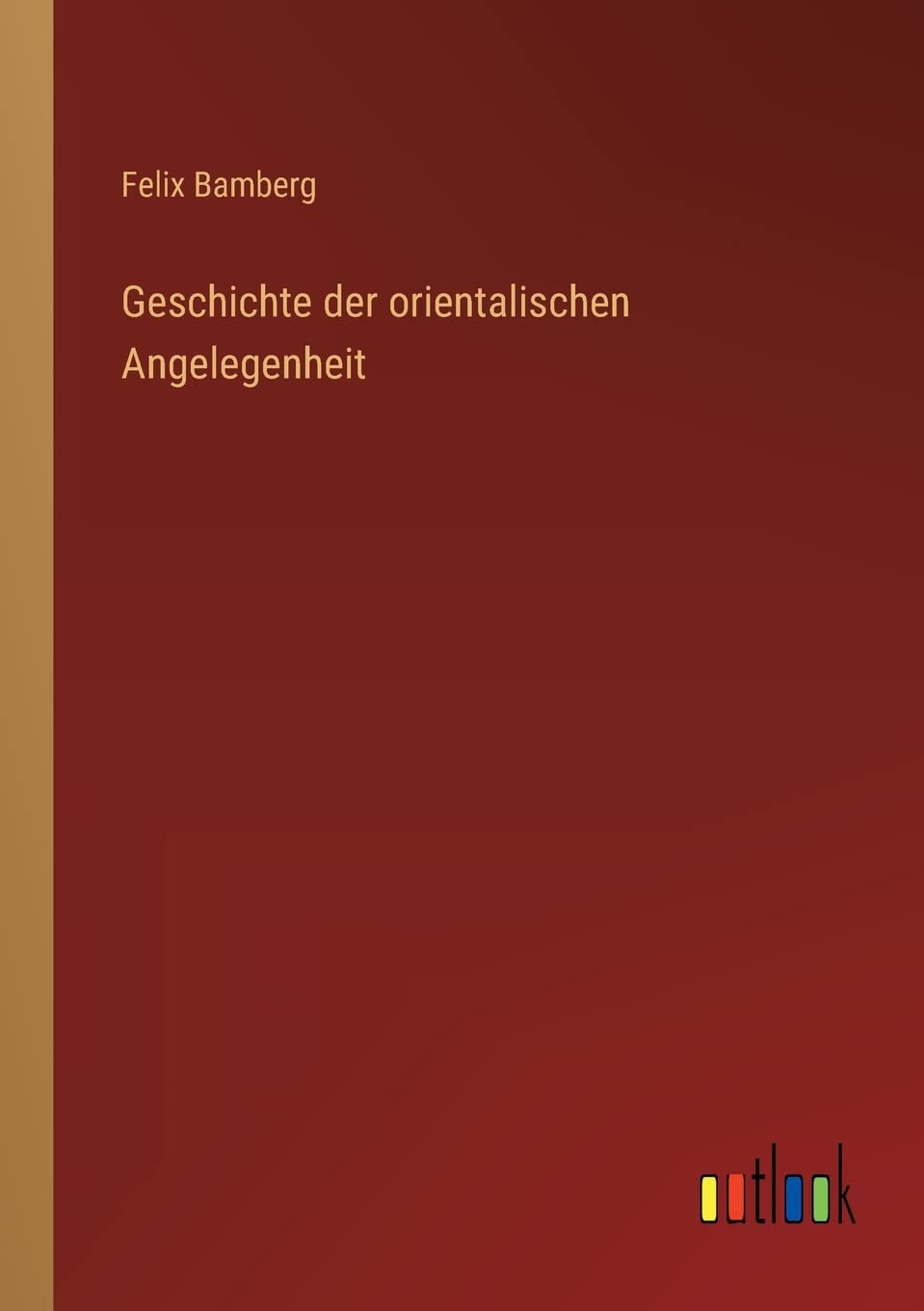 Geschichte der orientalischen Angelegenheit Contemporary literature