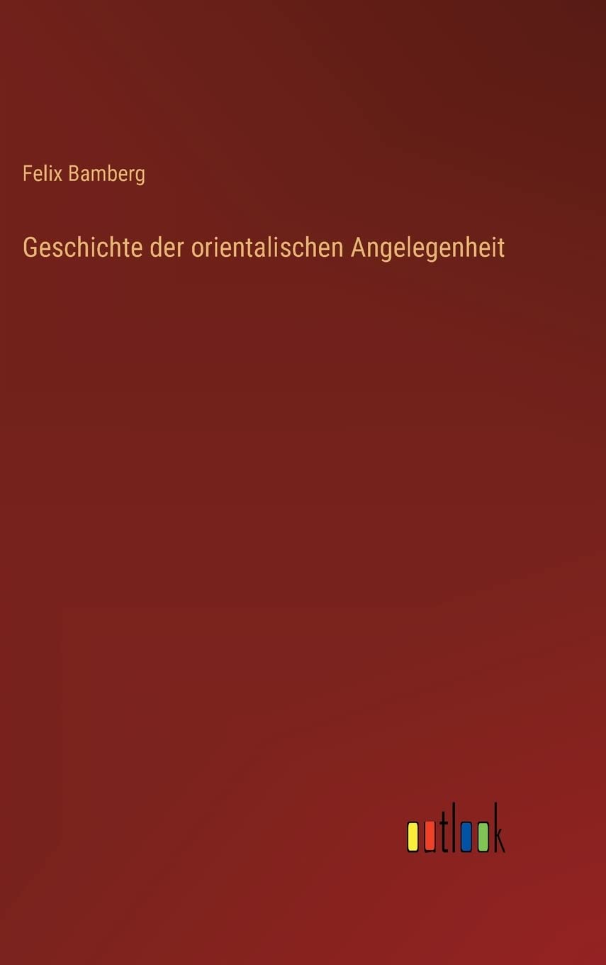 Geschichte der orientalischen Angelegenheit Contemporary literature