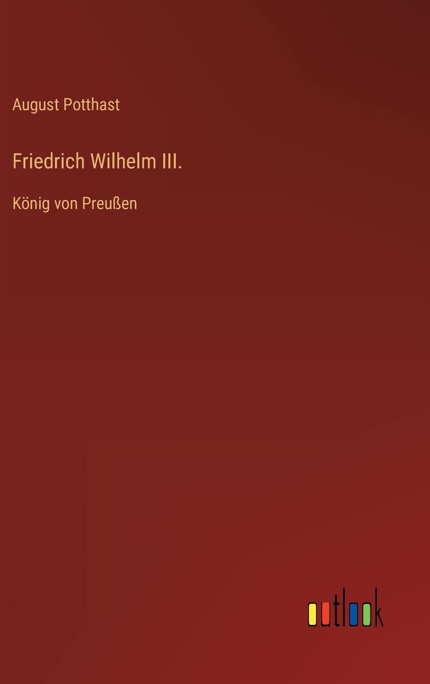 Friedrich Wilhelm III.: König von Preußen Contemporary literature