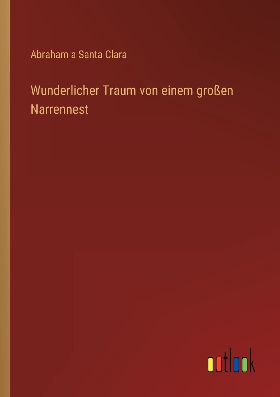 Wunderlicher Traum von einem großen Narrennest Contemporary literature