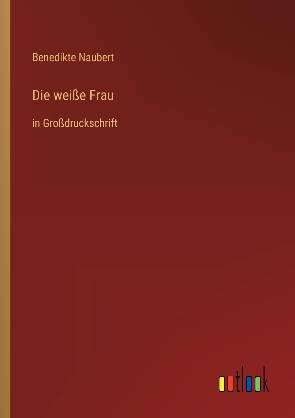 Die weiße Frau: in Großdruckschrift Contemporary literature