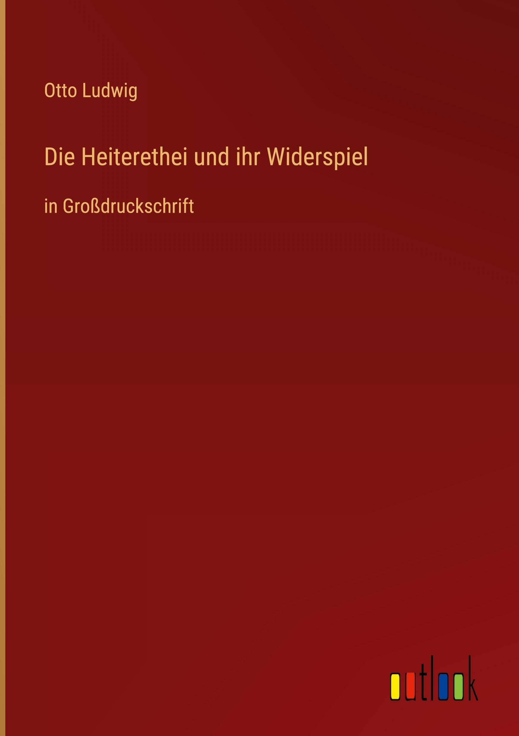 Die Heiterethei und ihr Widerspiel: in Großdruckschrift Contemporary literature