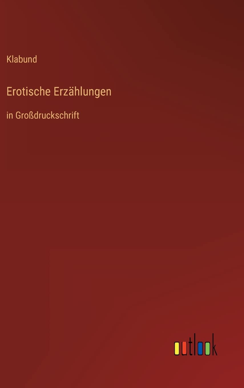 Erotische Erzählungen: in Großdruckschrift Contemporary literature