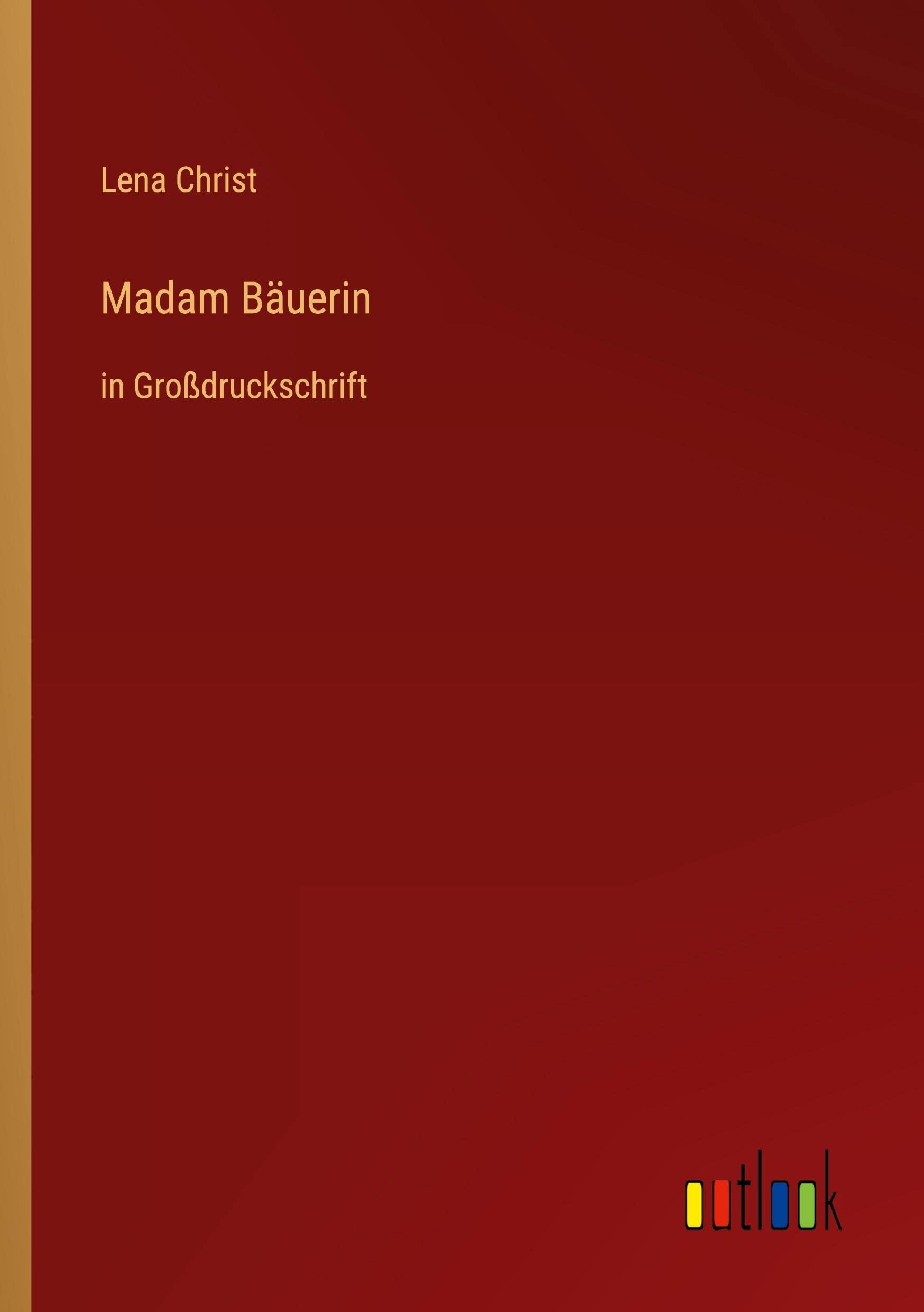 Madam Bäuerin: in Großdruckschrift Contemporary literature