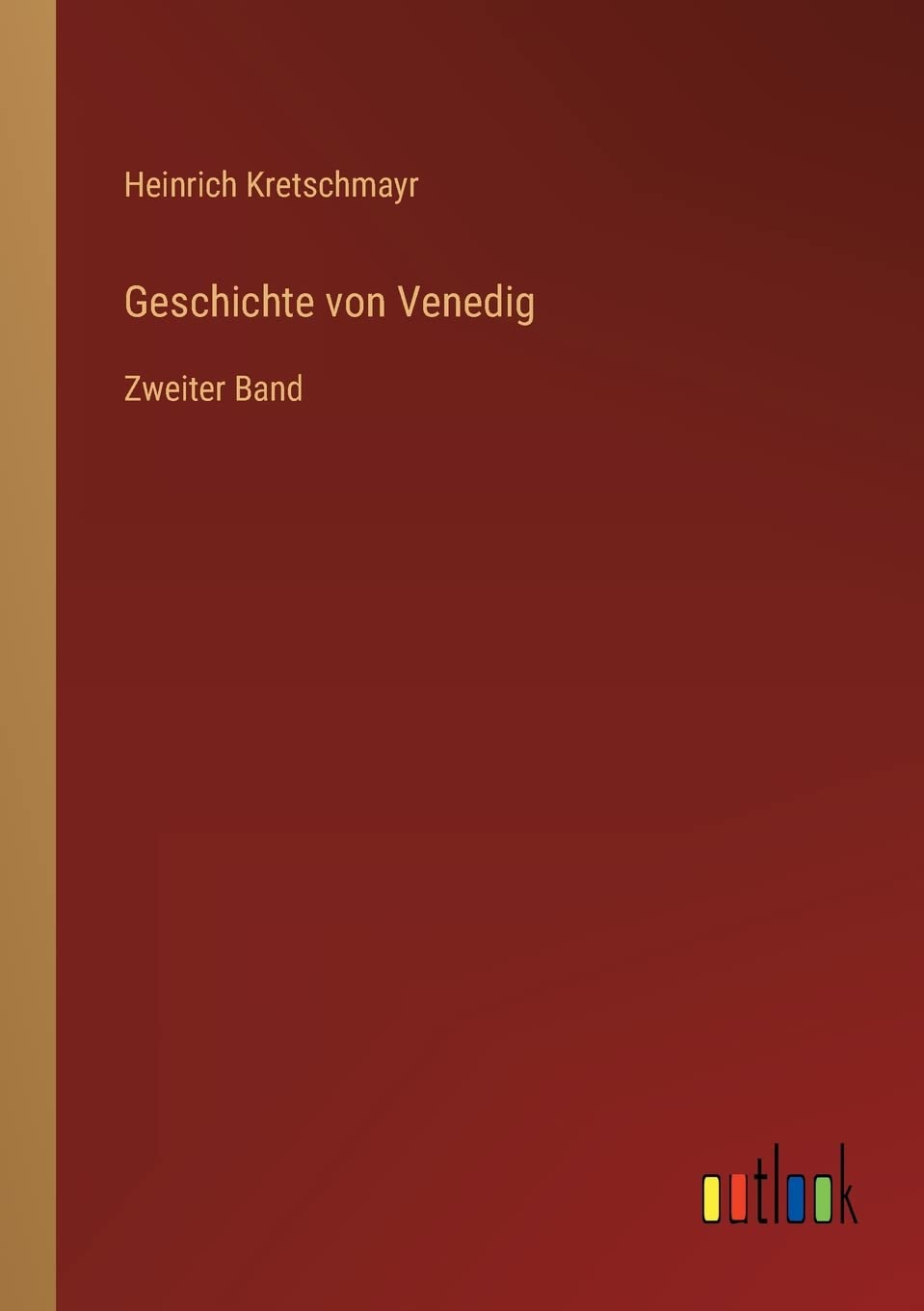 Geschichte von Venedig: Zweiter Band Contemporary literature