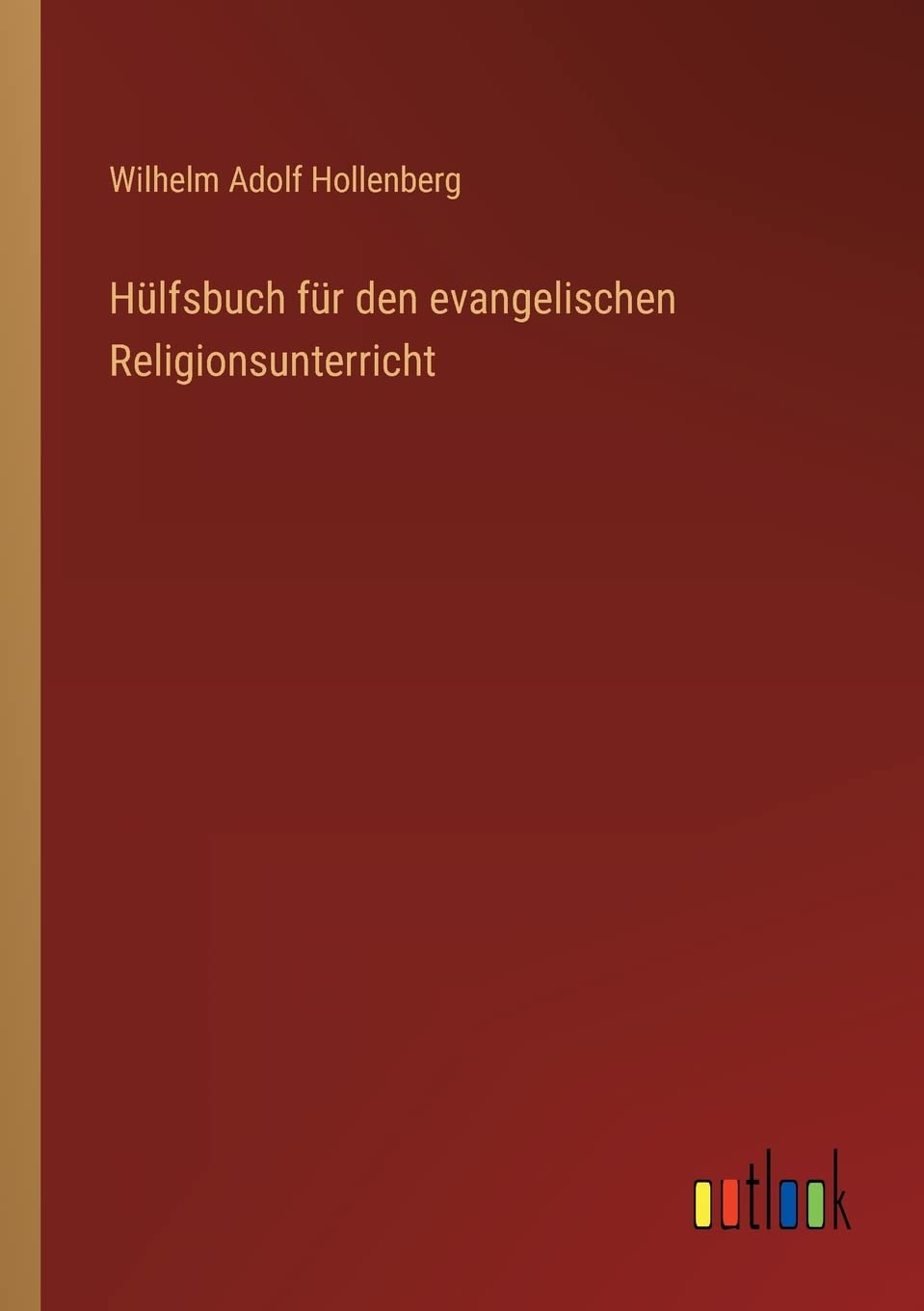 Hülfsbuch für den evangelischen Religionsunterricht Contemporary literature