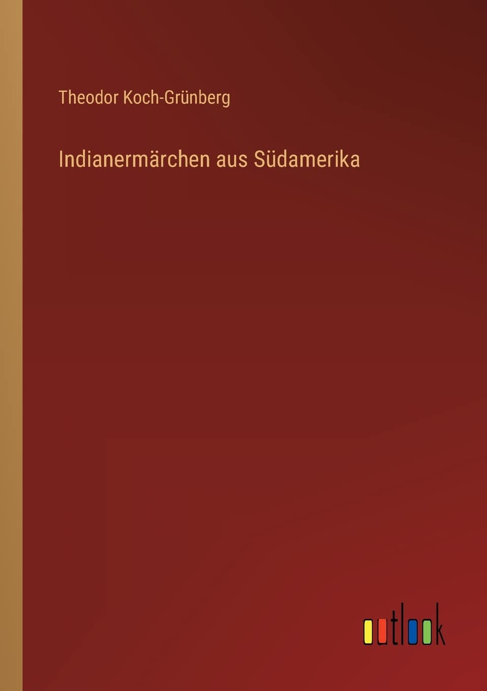 Indianermärchen aus Südamerika Contemporary literature