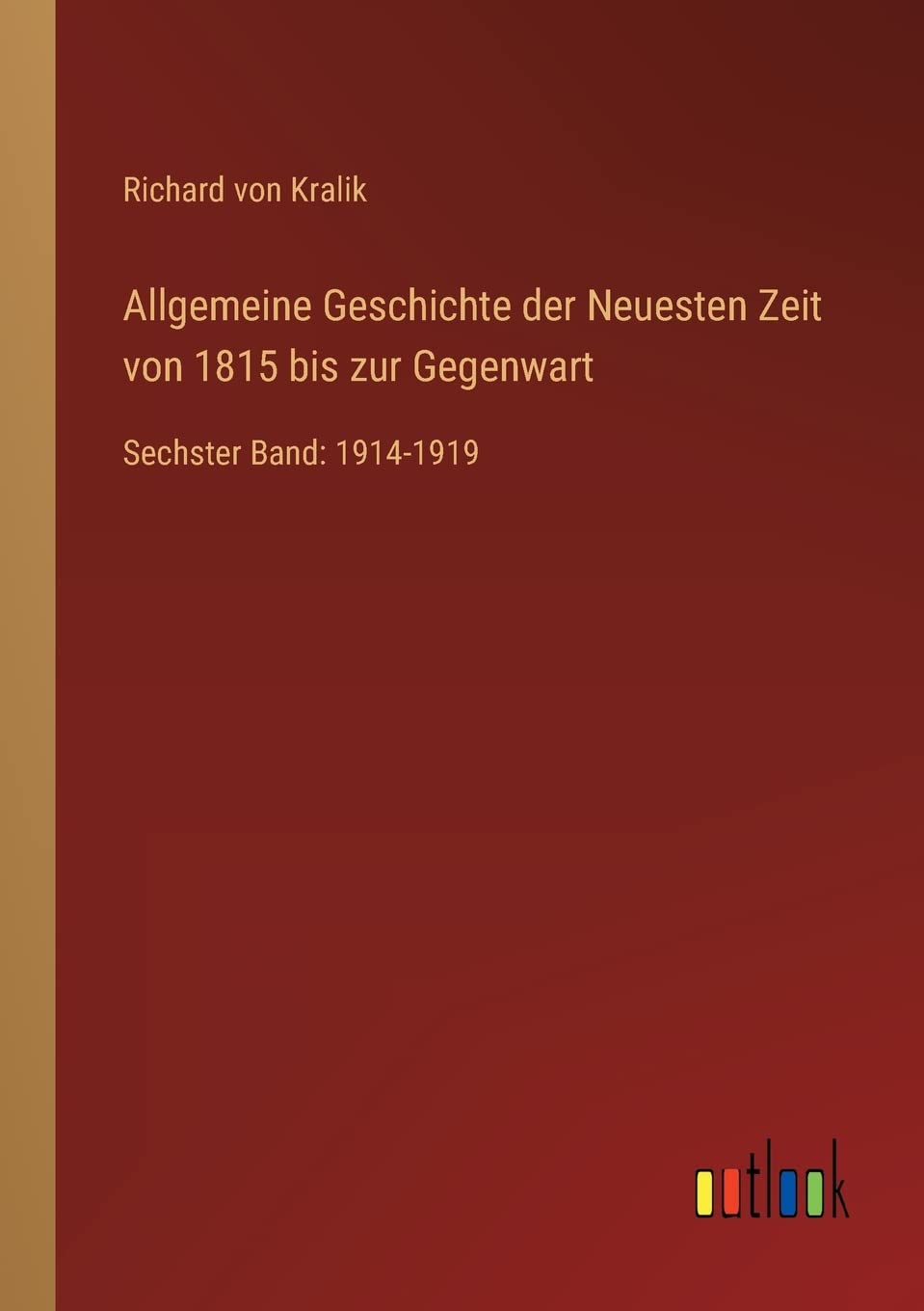 Allgemeine Geschichte der Neuesten Zeit von 1815 bis zur Gegenwart Contemporary literature