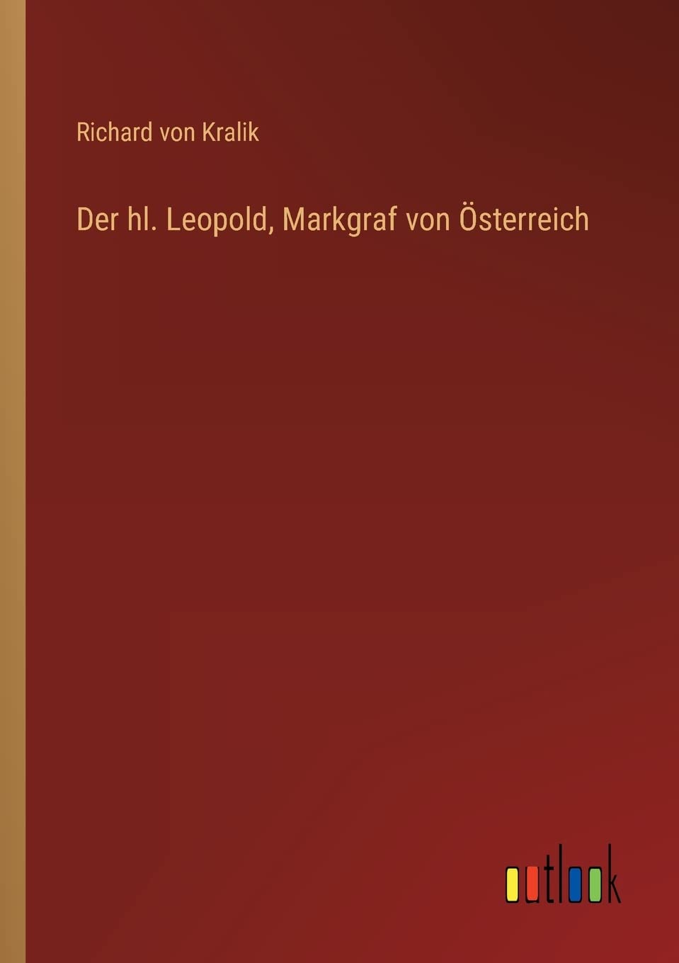 Der hl. Leopold, Markgraf von Österreich Contemporary literature
