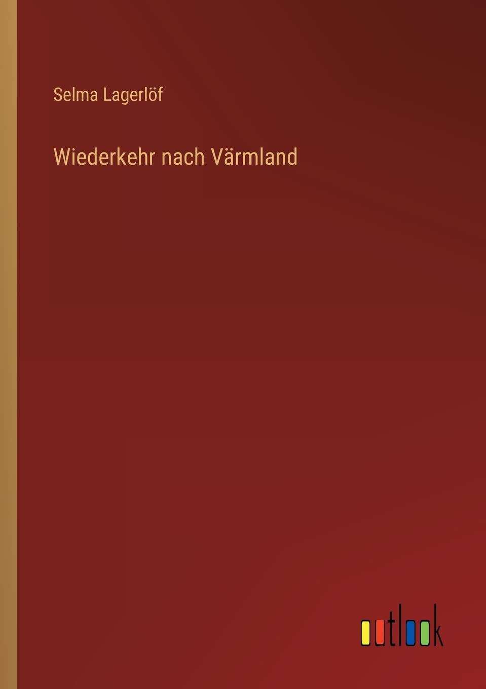 Wiederkehr nach Värmland Contemporary literature
