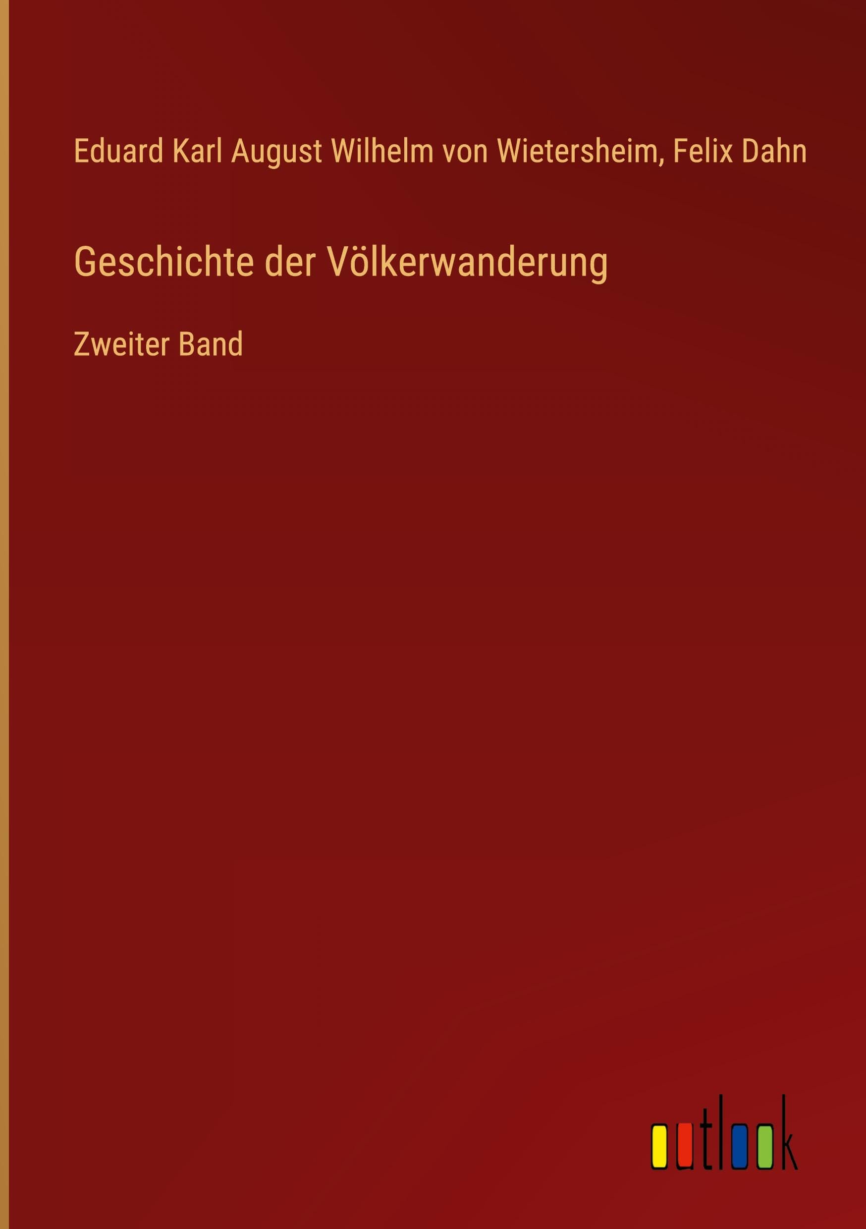 Geschichte der Völkerwanderung: Zweiter Band Classics