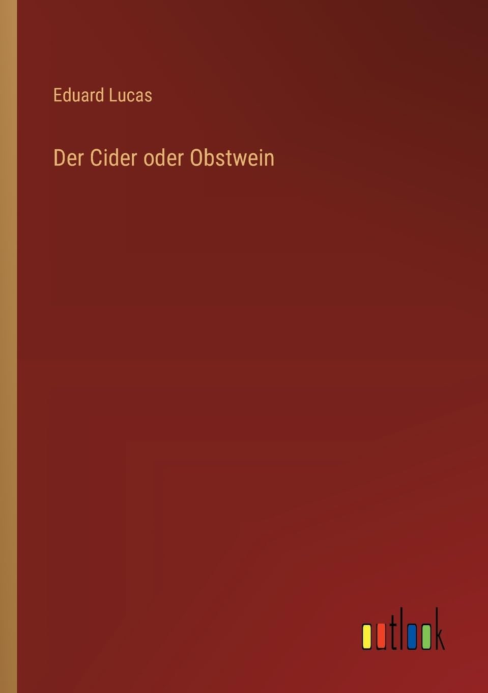 Der Cider oder Obstwein Contemporary literature