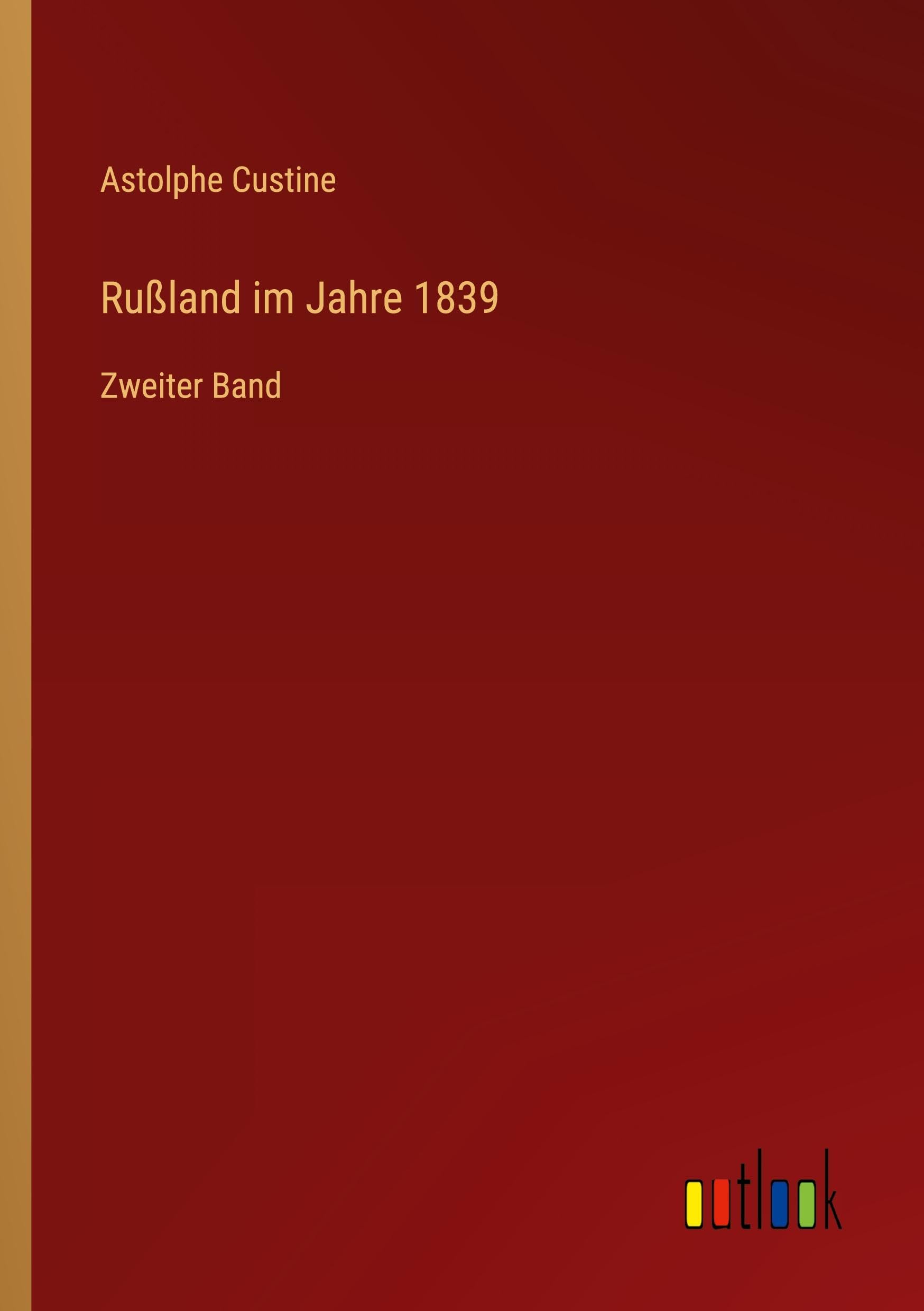 Rußland im Jahre 1839: Zweiter Band Classics
