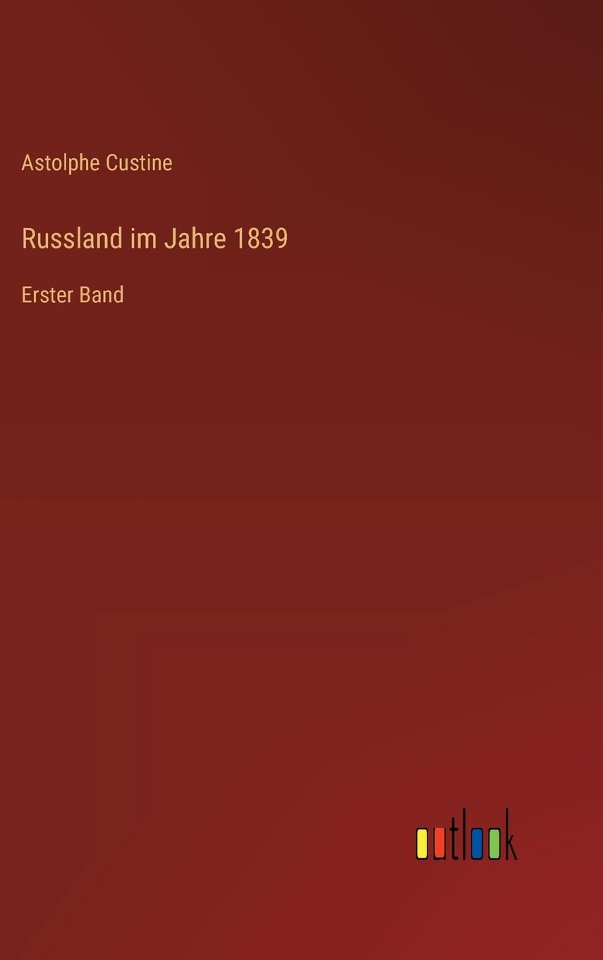 Russland im Jahre 1839: Erster Band Contemporary literature