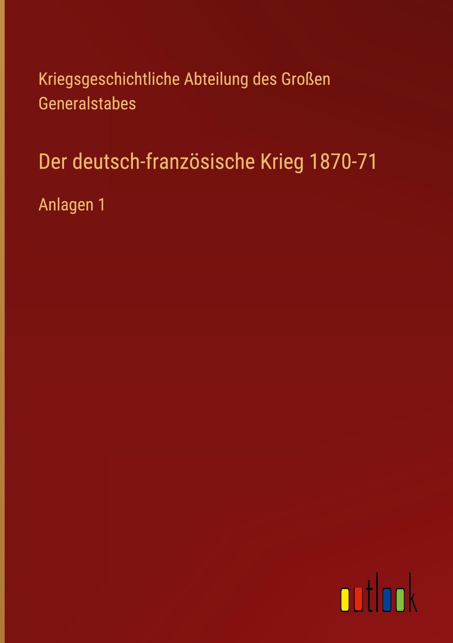Der deutsch-französische Krieg 1870-71 Classics