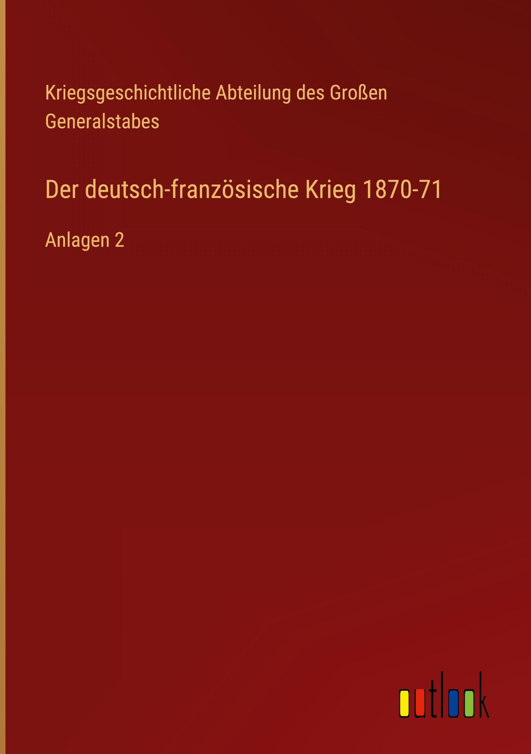 Der deutsch-französische Krieg 1870-71 Classics