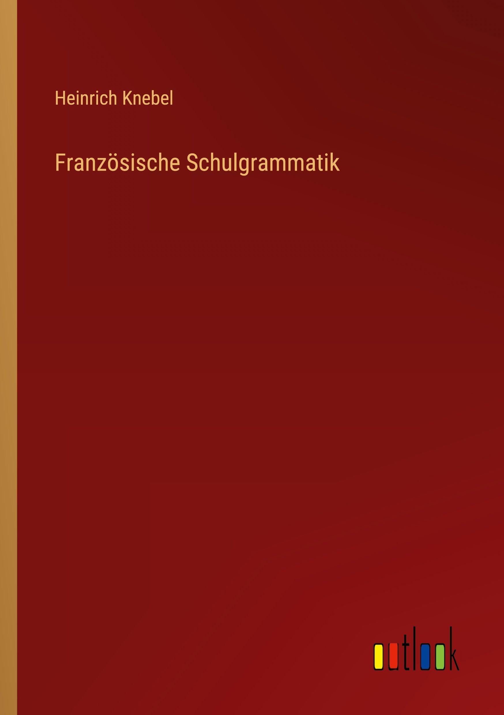 Französische Schulgrammatik Classics