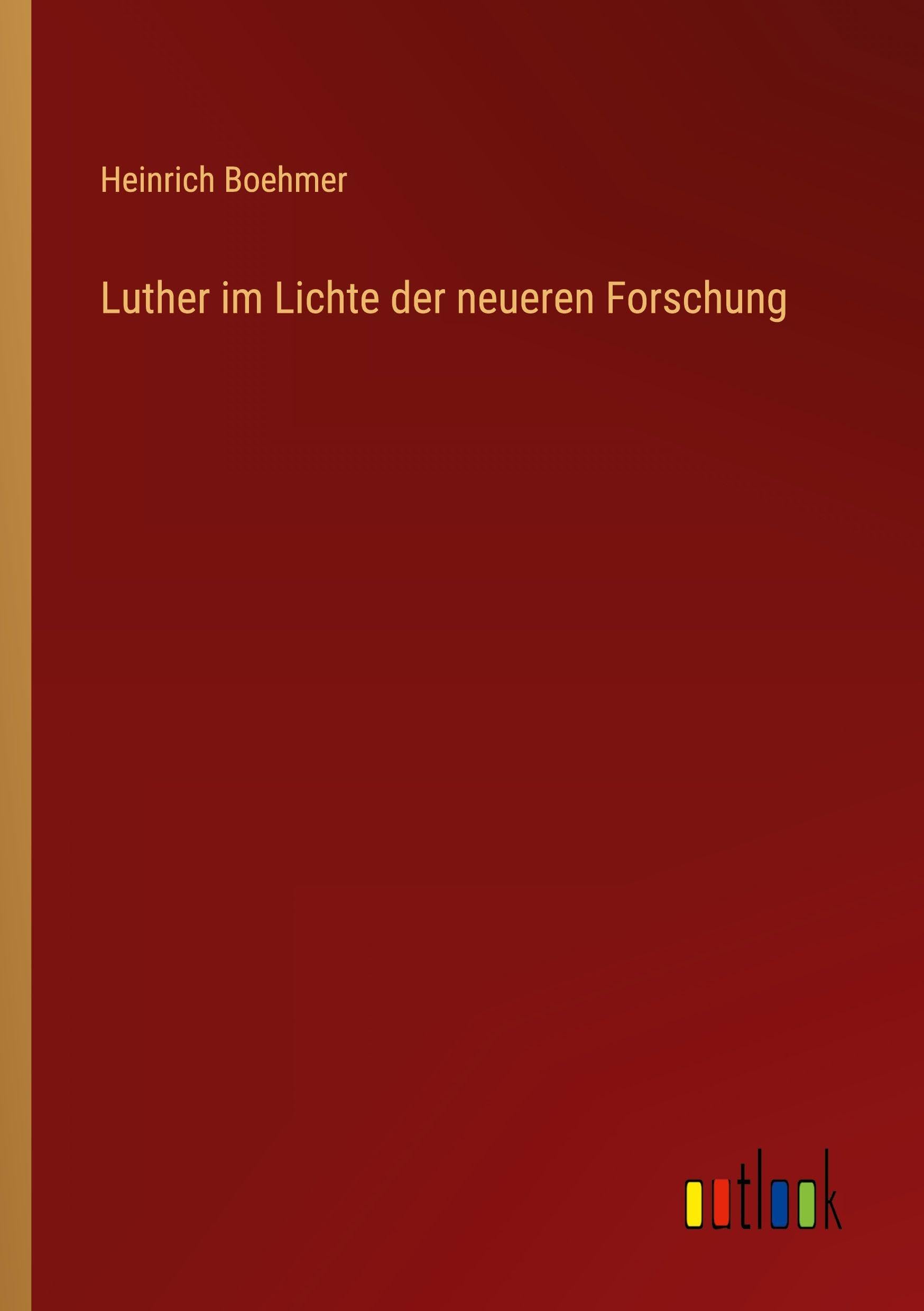 Luther im Lichte der neueren Forschung Classics