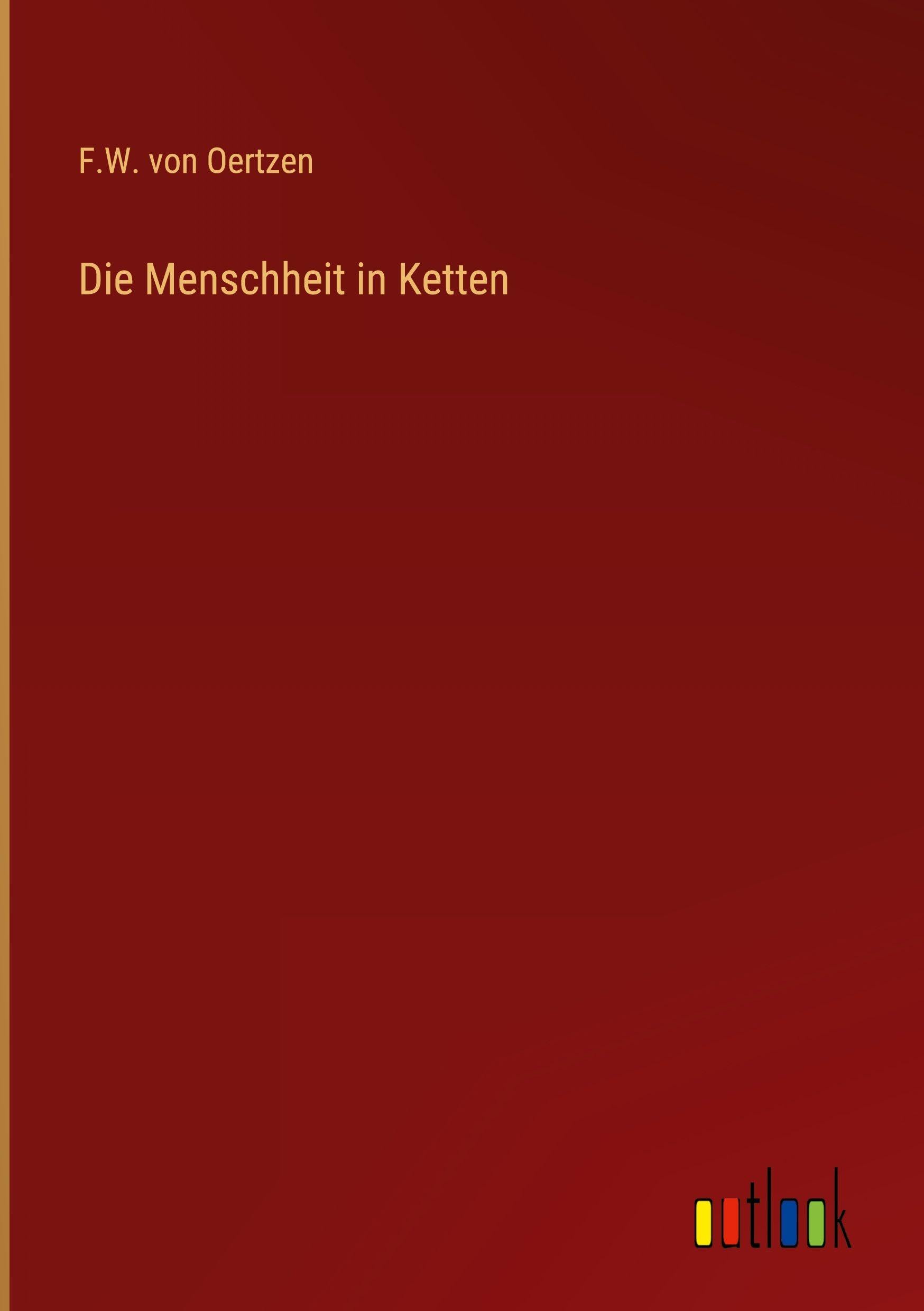 Die Menschheit in Ketten Classics