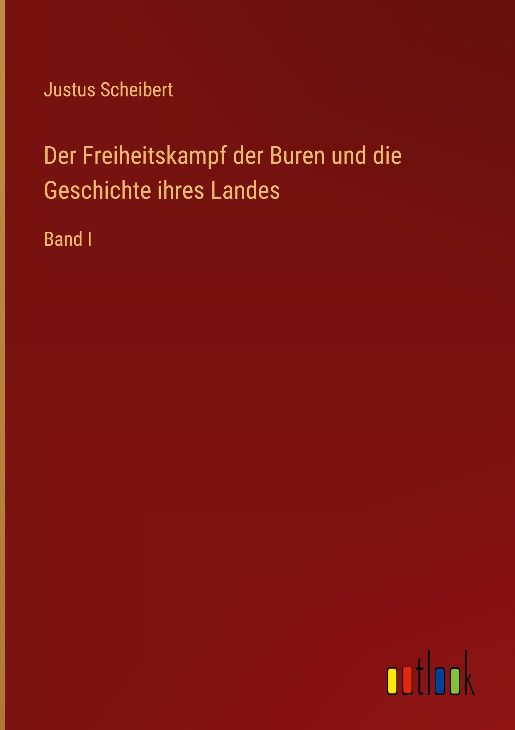 Der Freiheitskampf der Buren und die Geschichte ihres Landes Classics