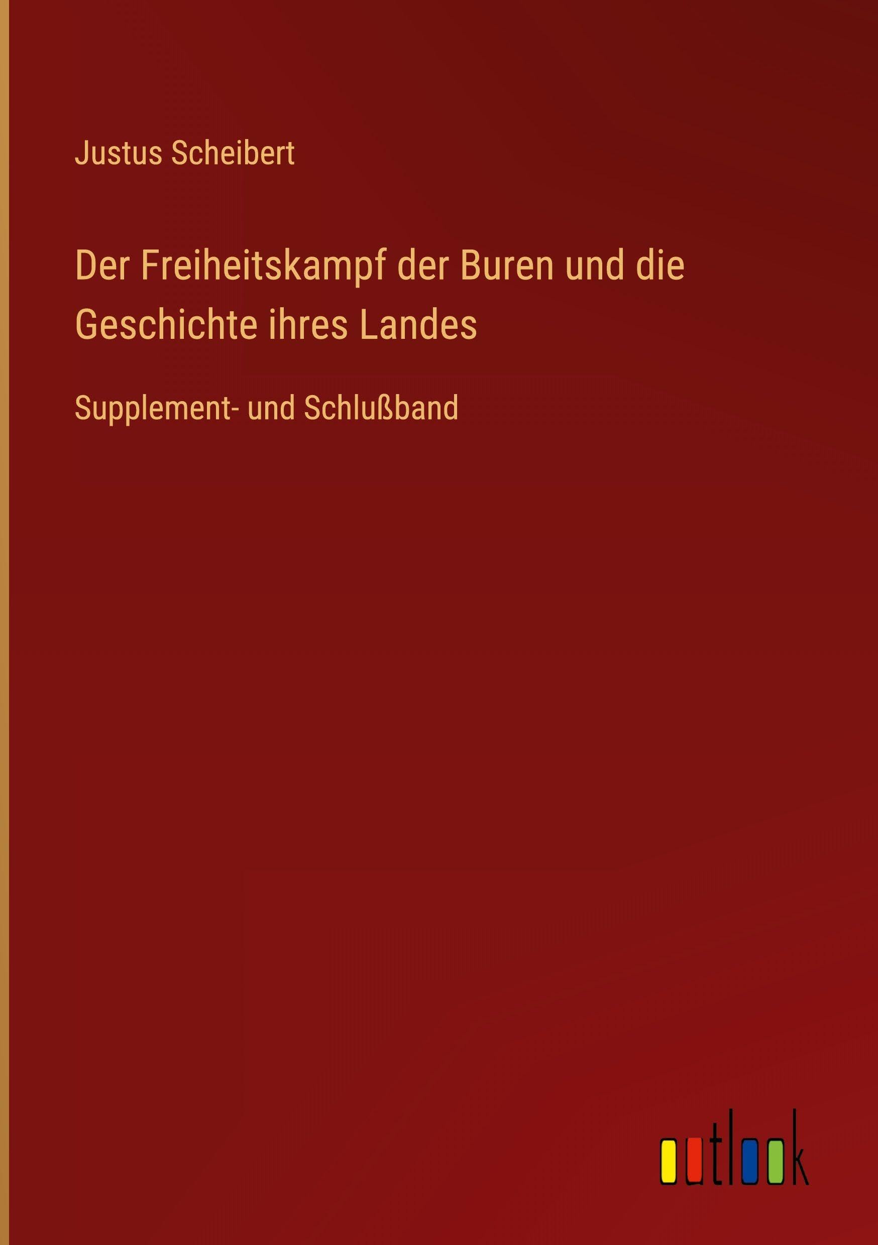 Der Freiheitskampf der Buren und die Geschichte ihres Landes Classics
