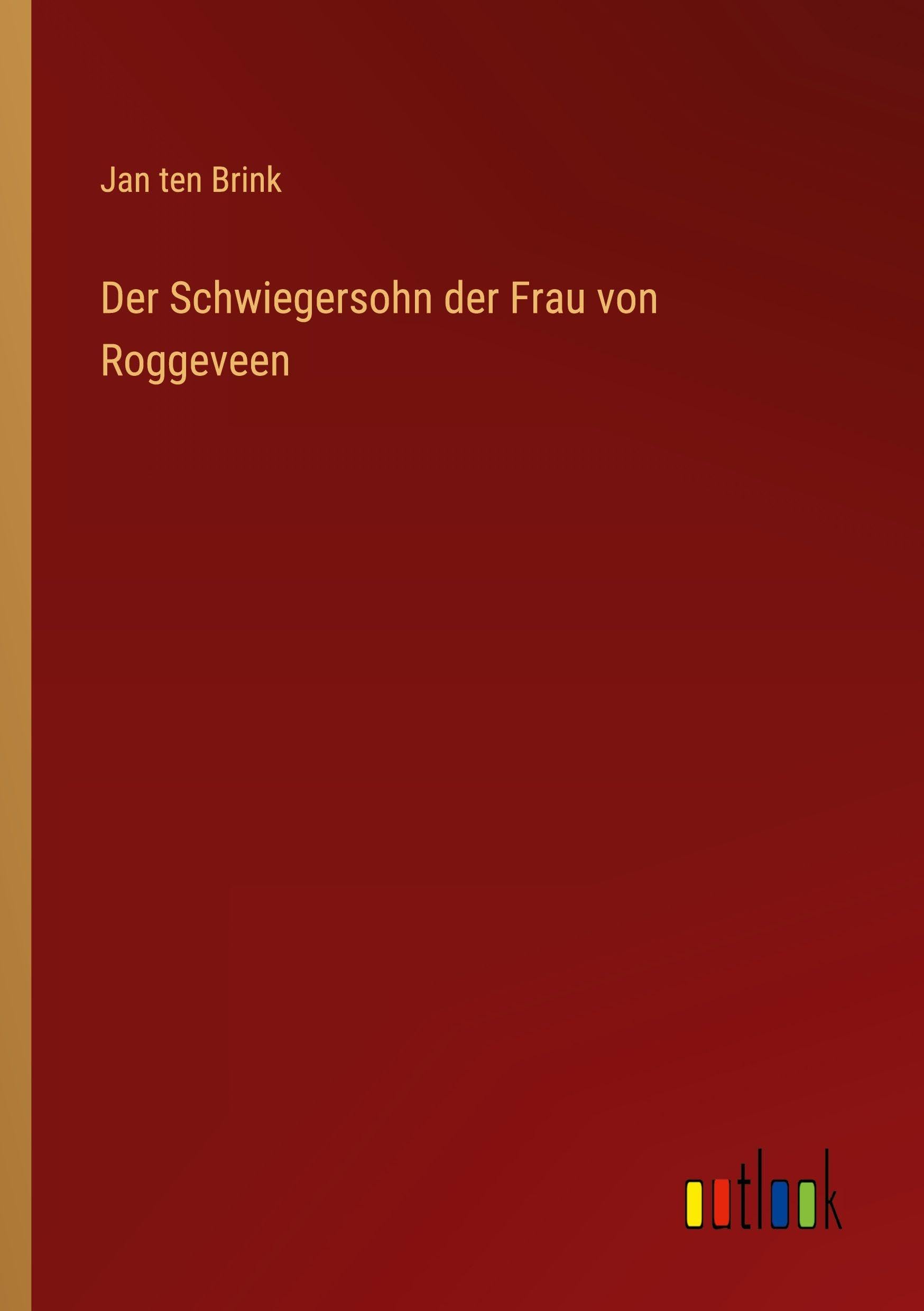 Der Schwiegersohn der Frau von Roggeveen Classics