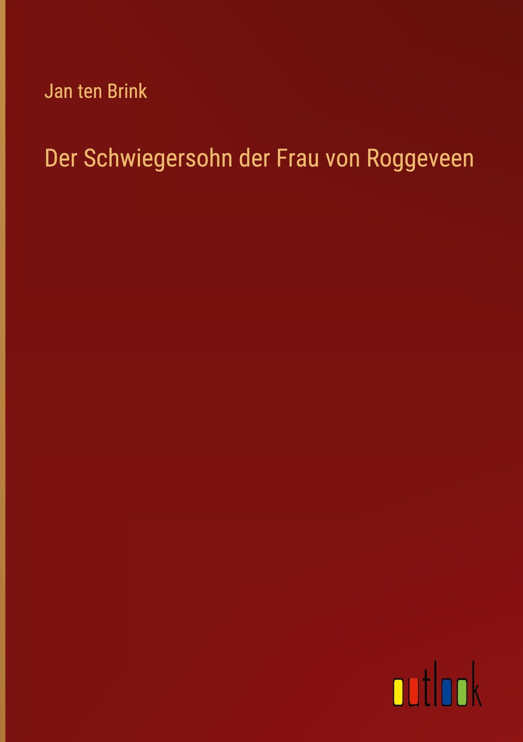 Der Schwiegersohn der Frau von Roggeveen Classics