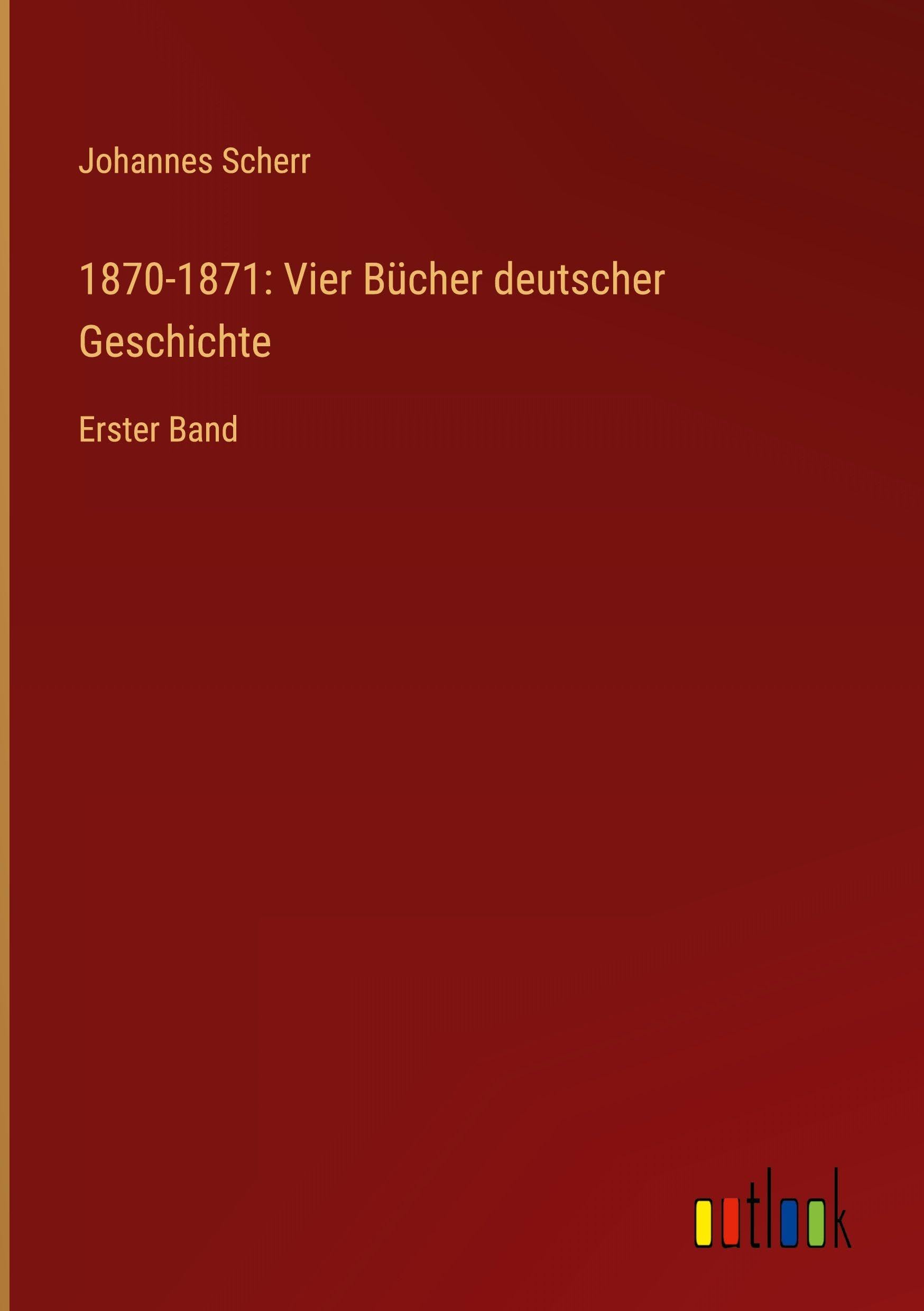 1870-1871: Vier Bücher deutscher Geschichte Classics
