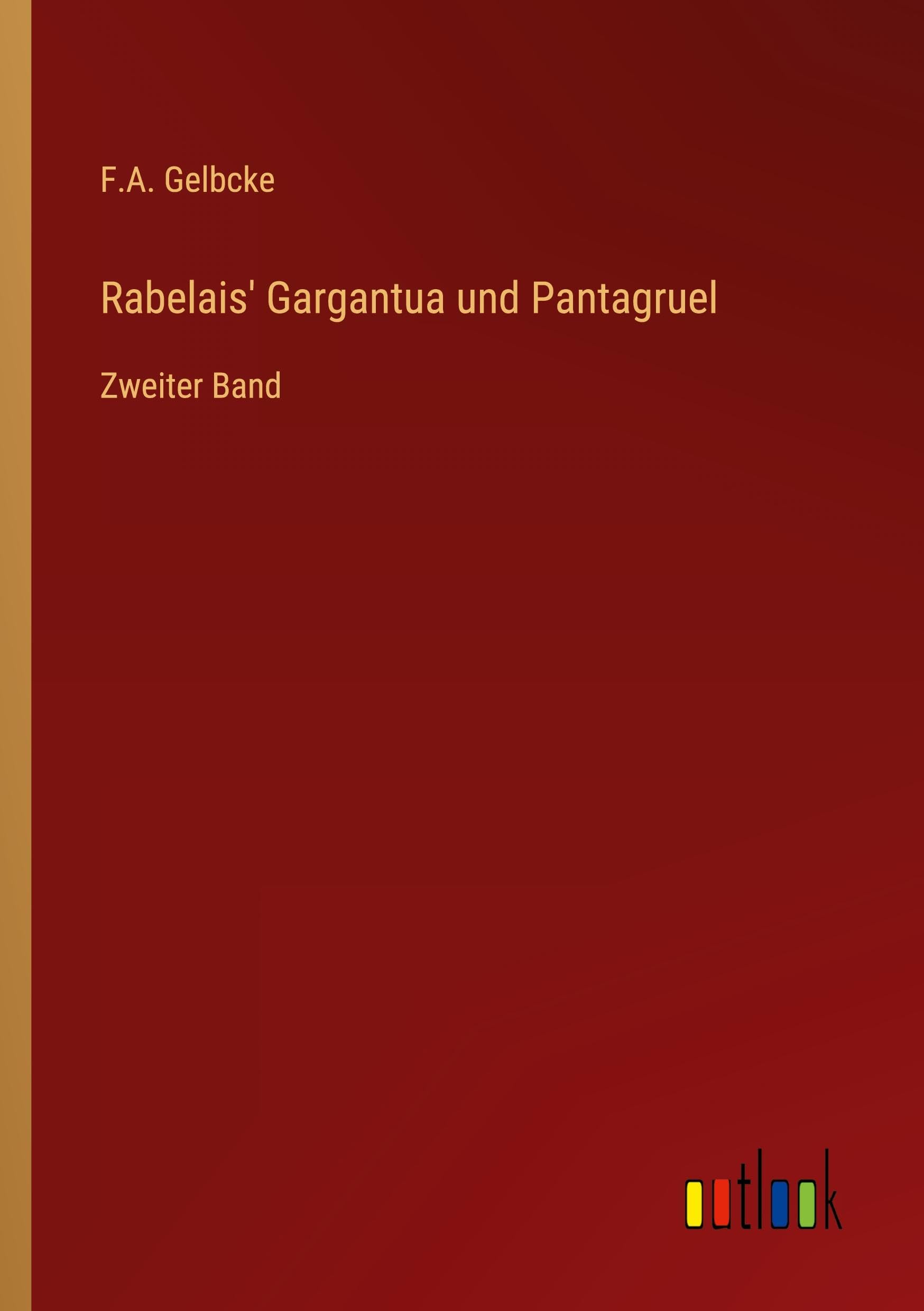Rabelais' Gargantua und Pantagruel Classics