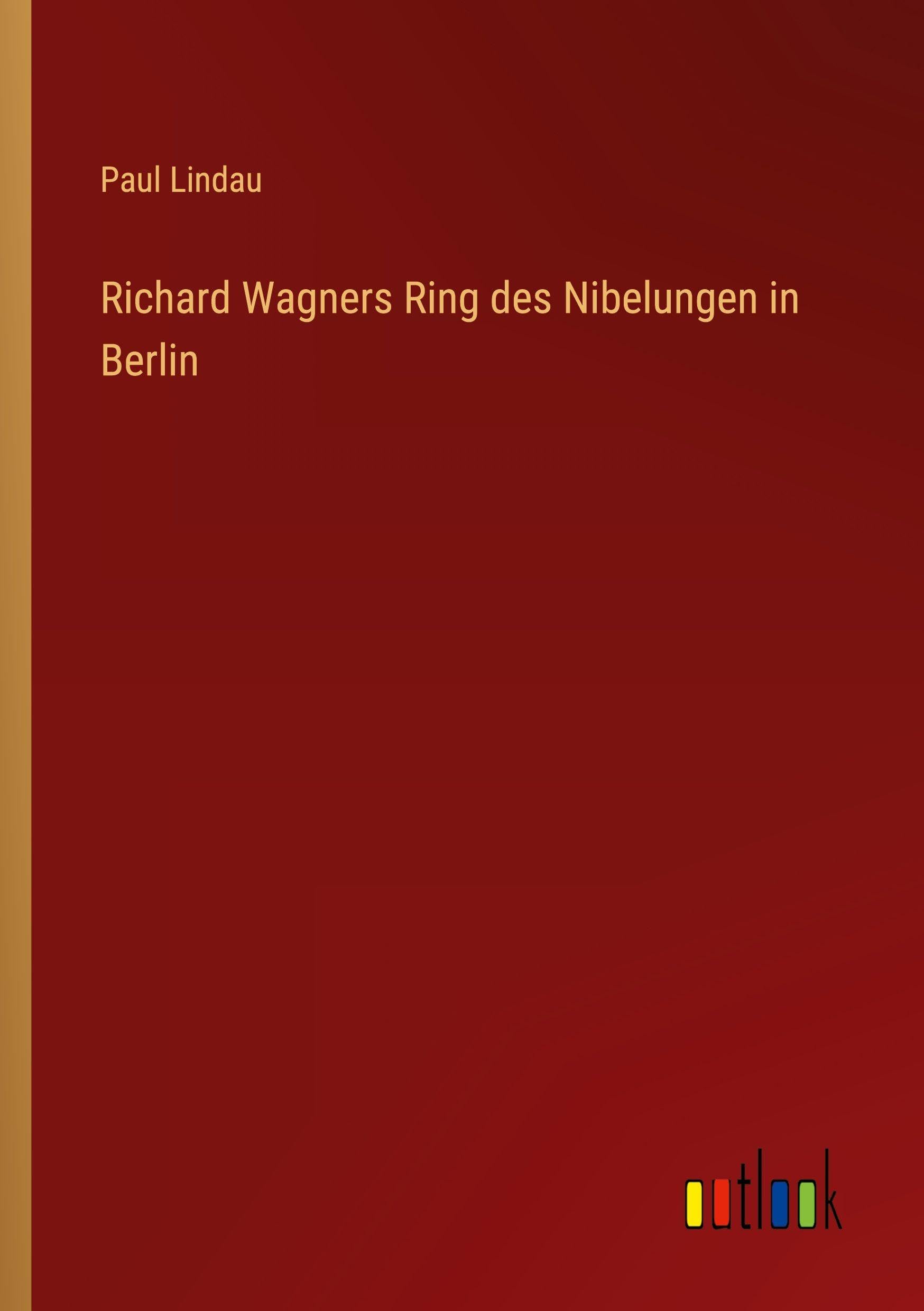 Richard Wagners Ring des Nibelungen in Berlin Classics
