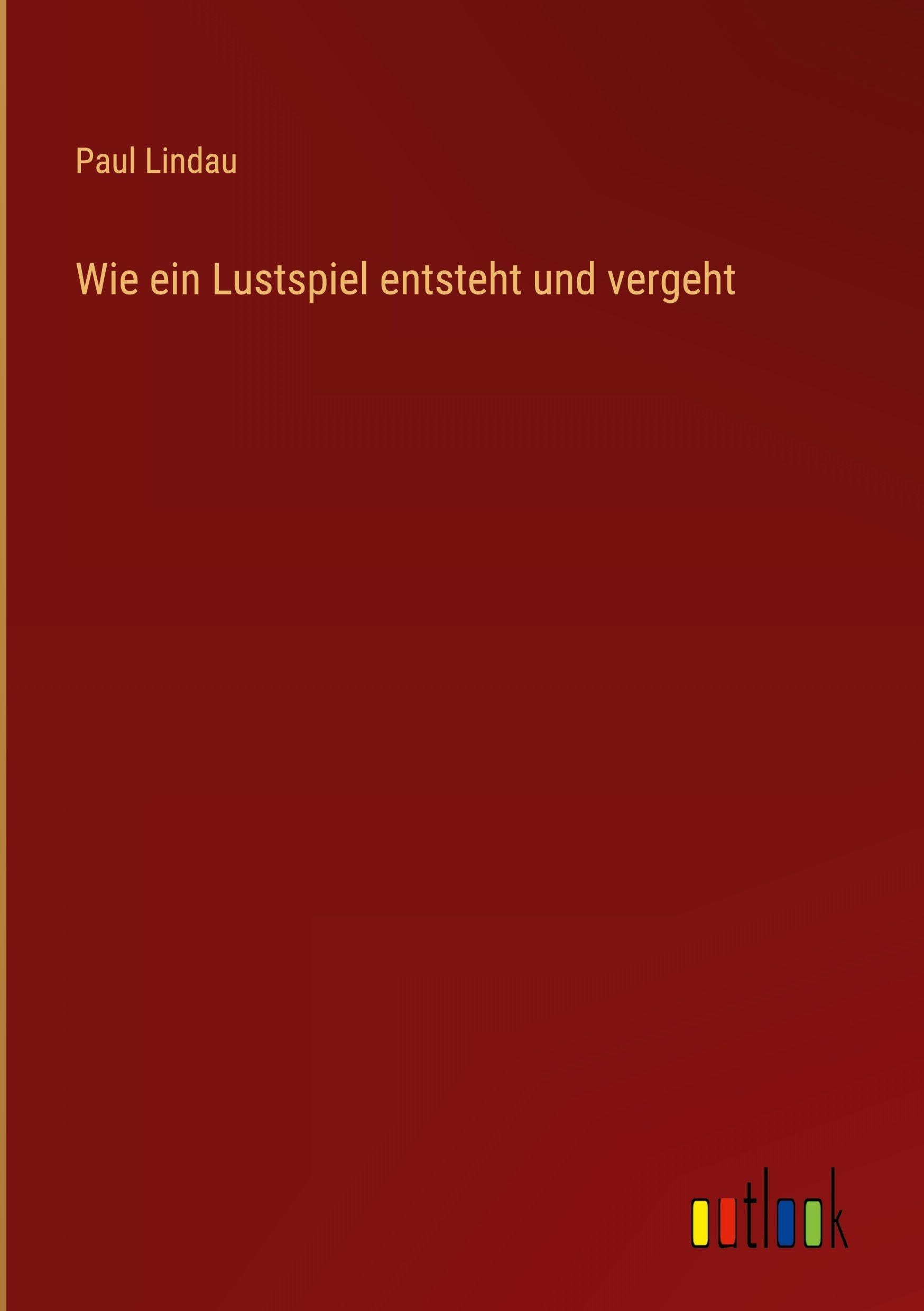 Wie ein Lustspiel entsteht und vergeht Classics