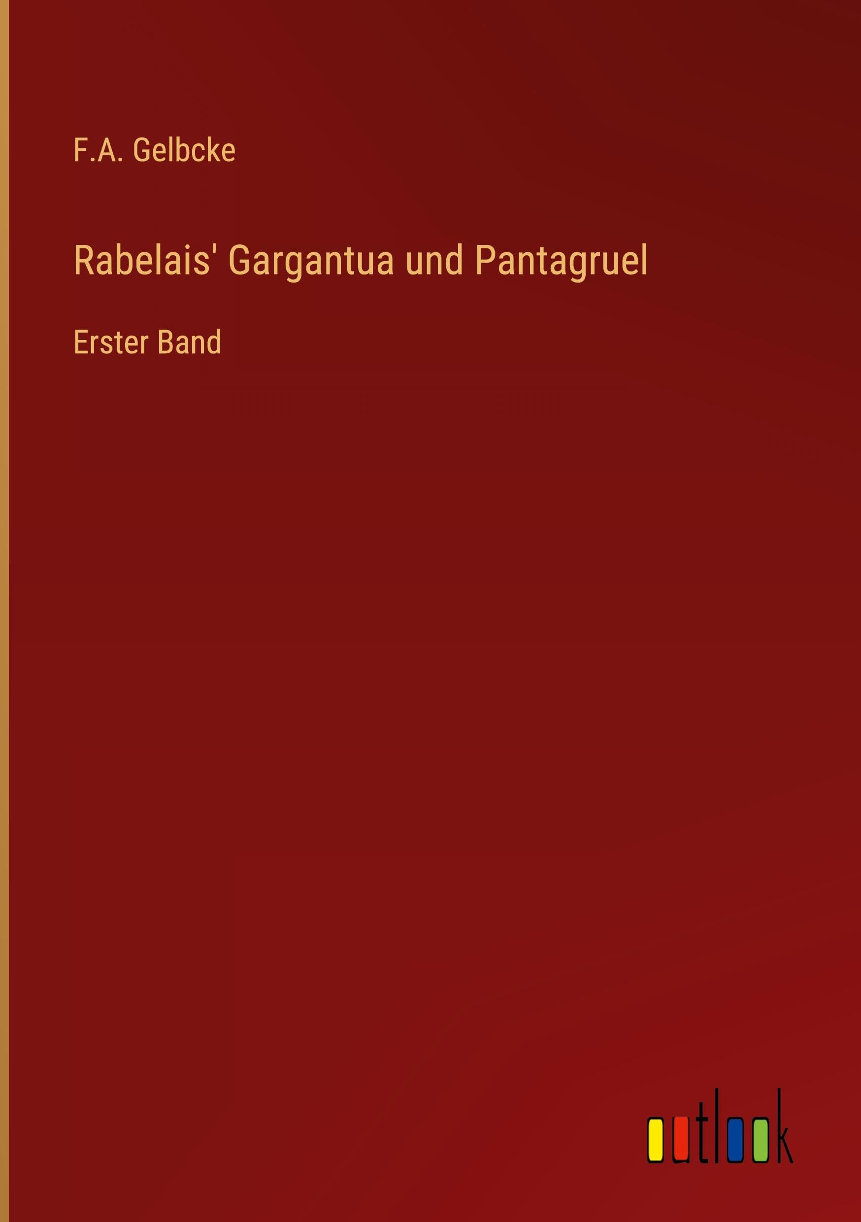 Rabelais' Gargantua und Pantagruel Classics