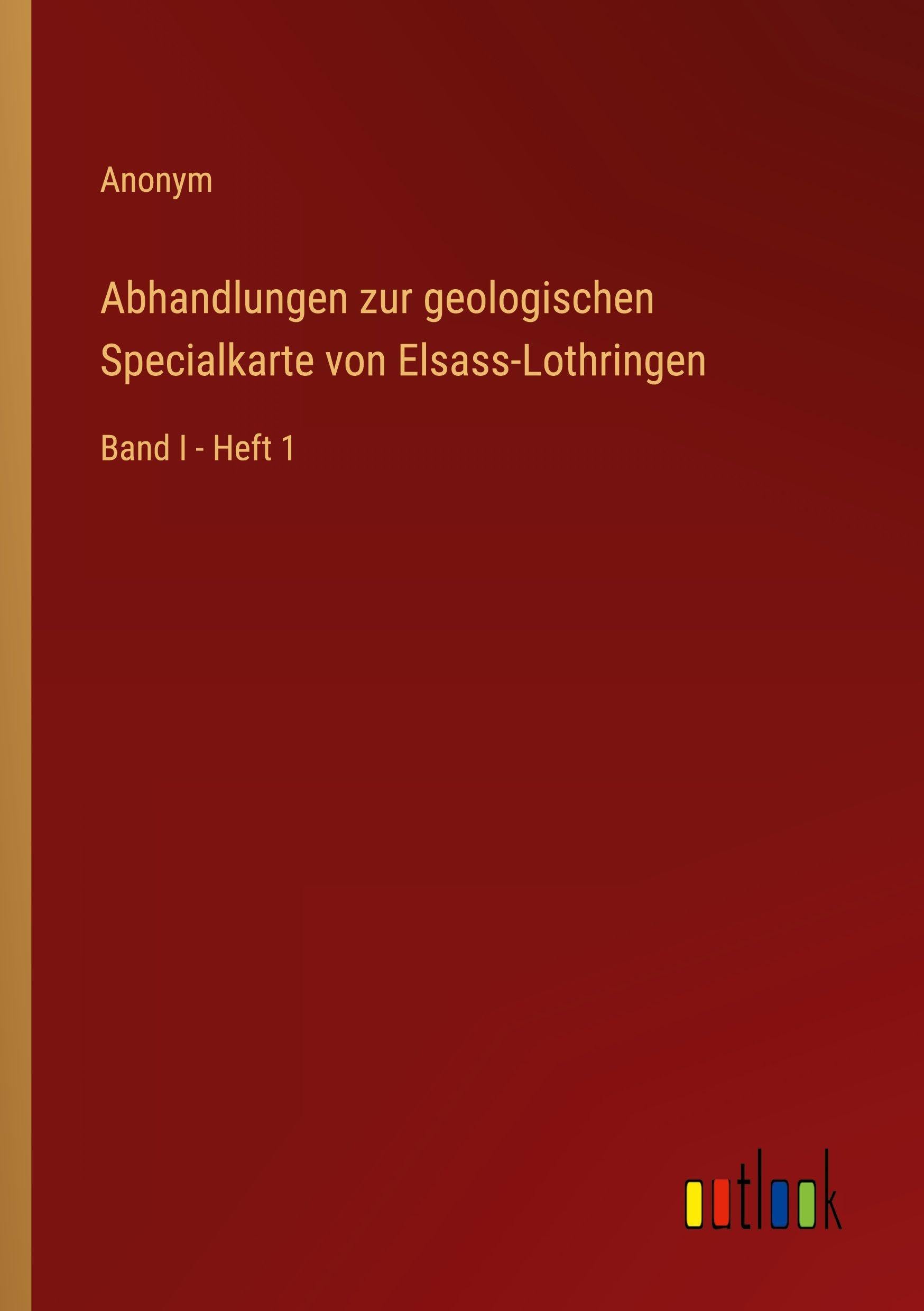 Abhandlungen zur geologischen Specialkarte von Elsass-Lothringen Classics
