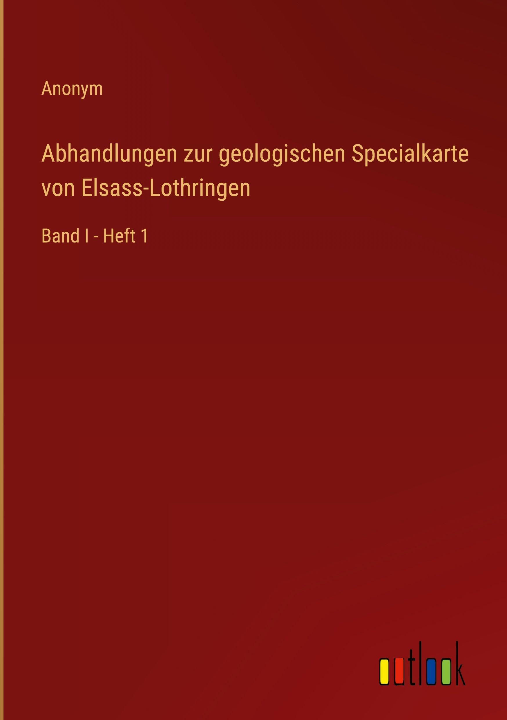 Abhandlungen zur geologischen Specialkarte von Elsass-Lothringen Classics