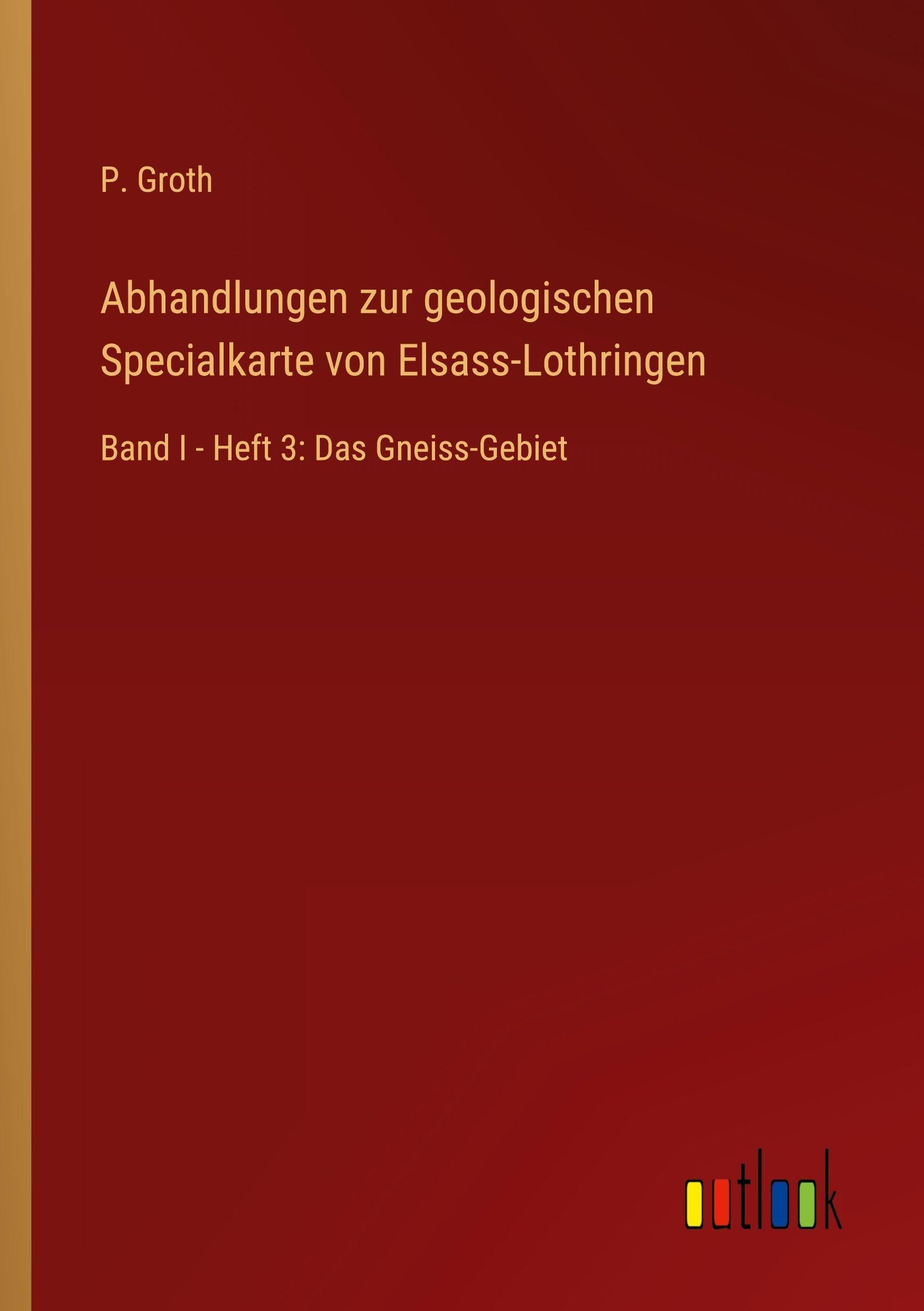 Abhandlungen zur geologischen Specialkarte von Elsass-Lothringen Classics