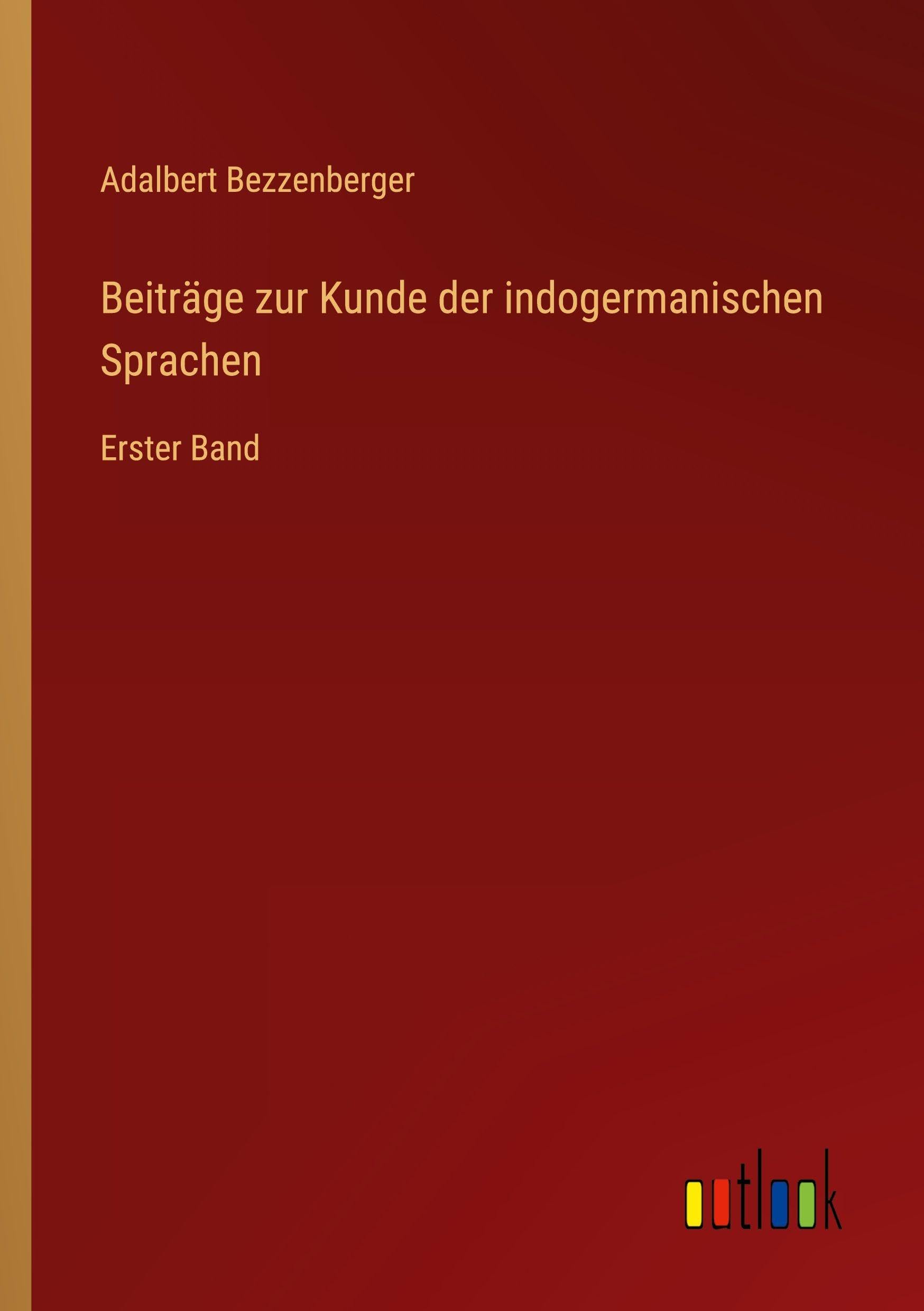 Beiträge zur Kunde der indogermanischen Sprachen Classics