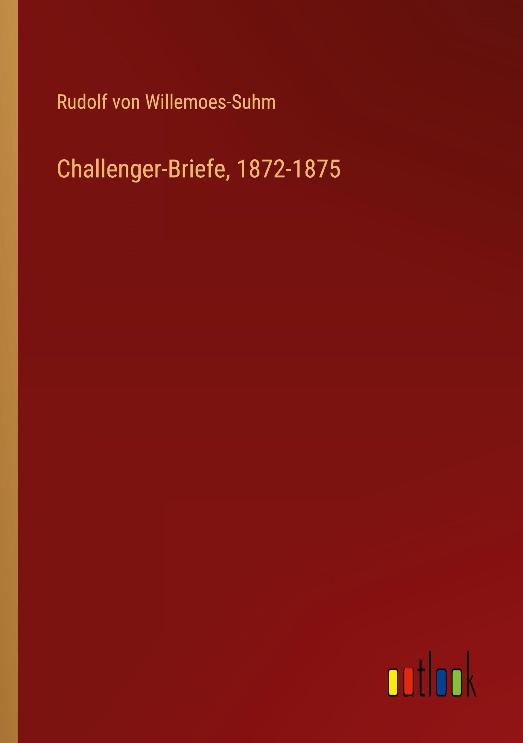 Challenger-Briefe, 1872-1875 Classics