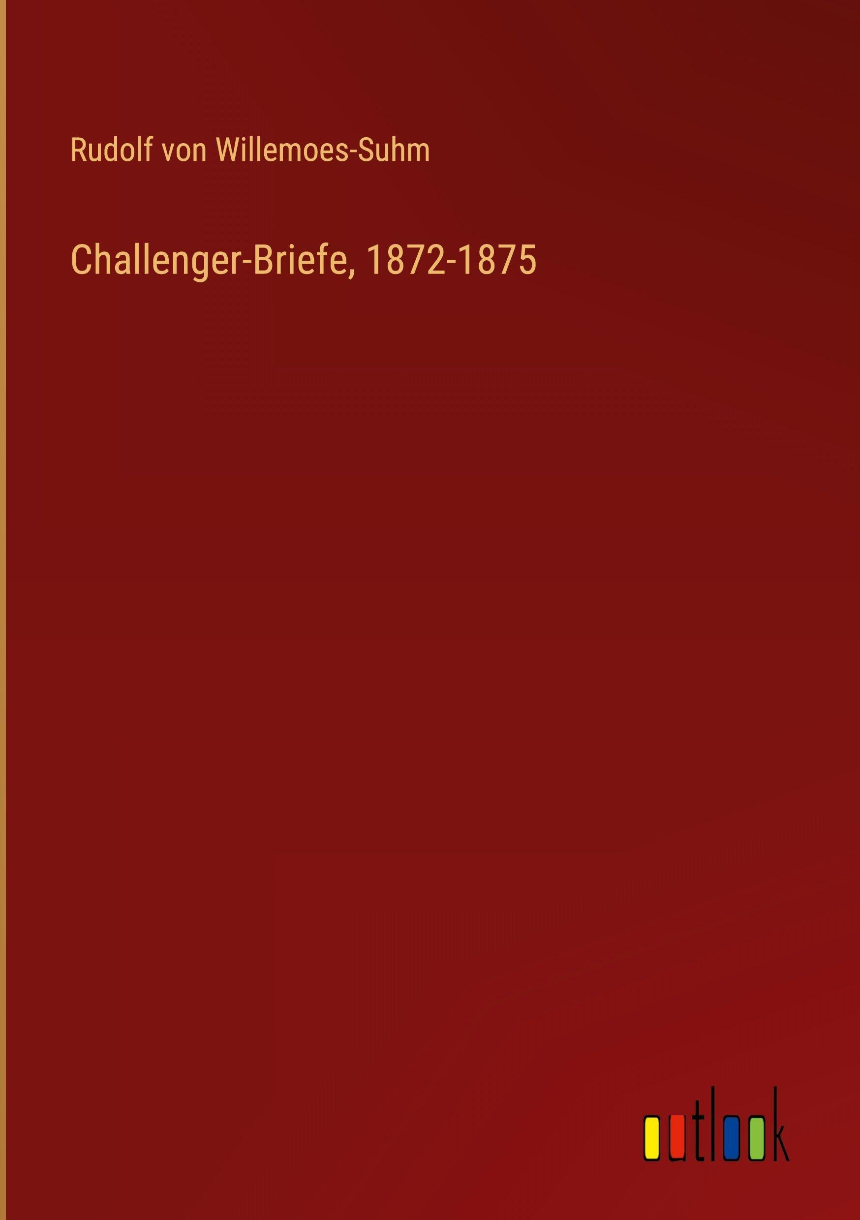 Challenger-Briefe, 1872-1875 Classics